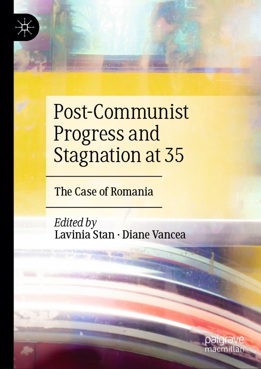 Post-Communist Progress and Stagnation at 35 The Case of Romania  â€“ PDF/EPUB Version Downloadable