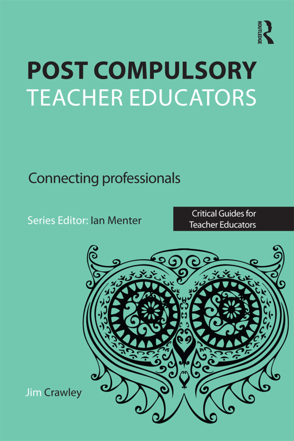 Post Compulsory Teacher Educators: Connecting Professionals 1st Edition â€“ PDF/EPUB Version Downloadable
