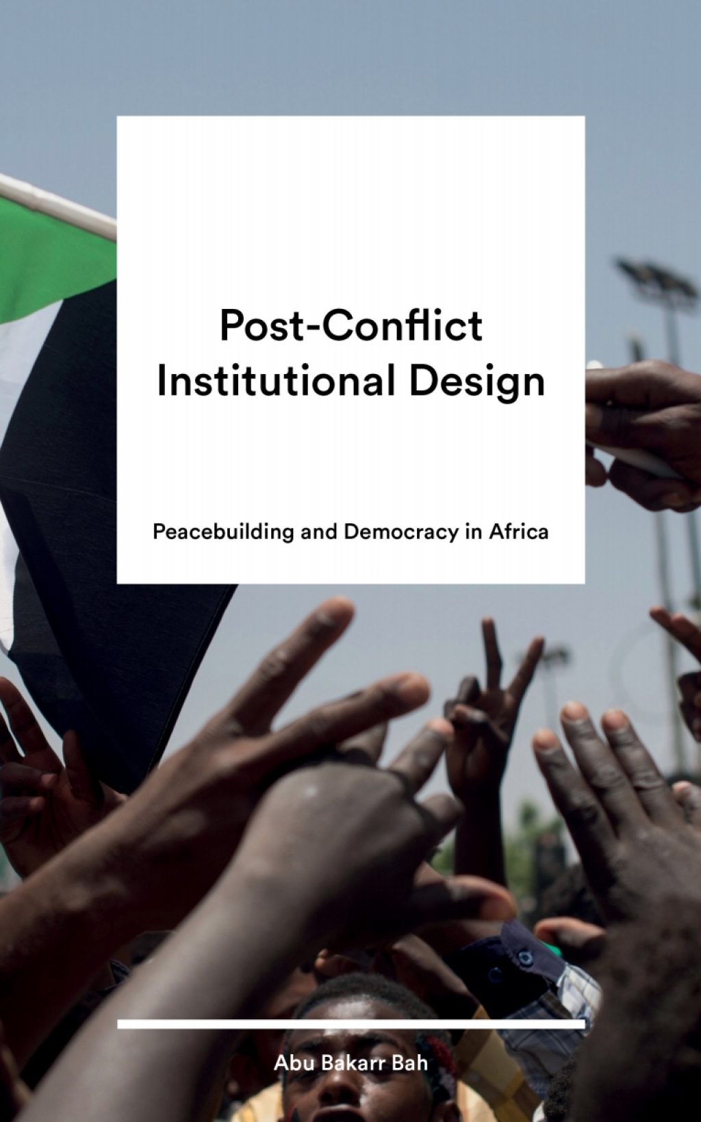 Post-Conflict Institutional Design Peacebuilding and Democracy in Africa 1st Edition â€“ PDF/EPUB Version Downloadable