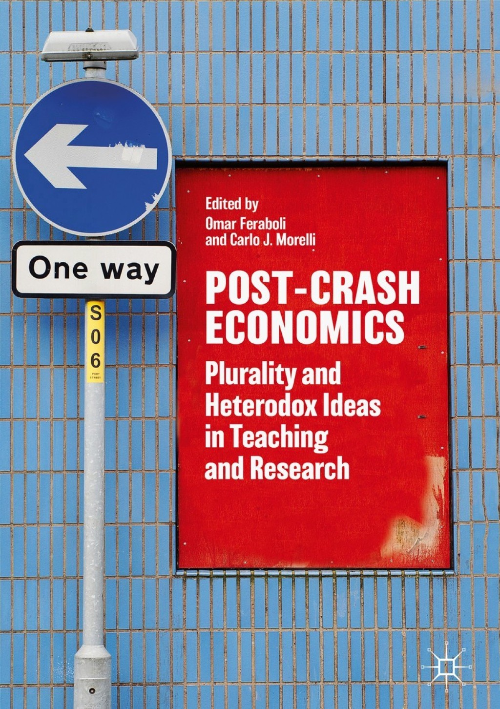 Post-Crash Economics Plurality and Heterodox Ideas in Teaching and Research  â€“ PDF/EPUB Version Downloadable