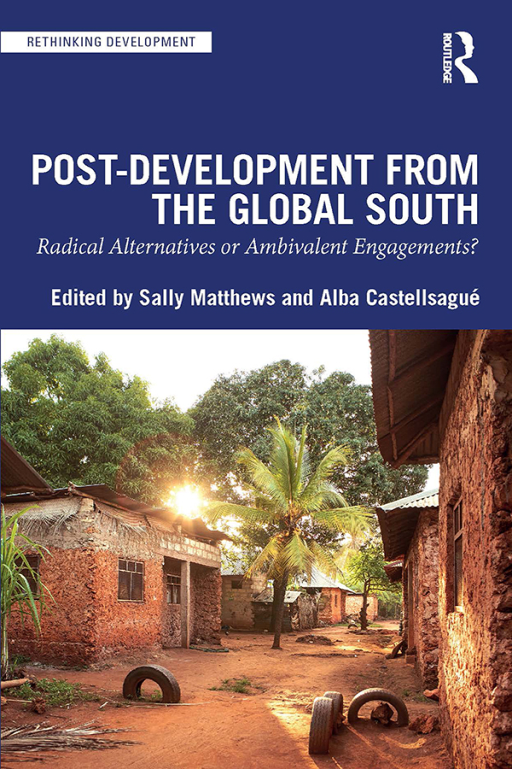 Post-Development from the Global South Radical Alternatives or Ambivalent Engagements? 1st Edition â€“ PDF/EPUB Version Downloadable