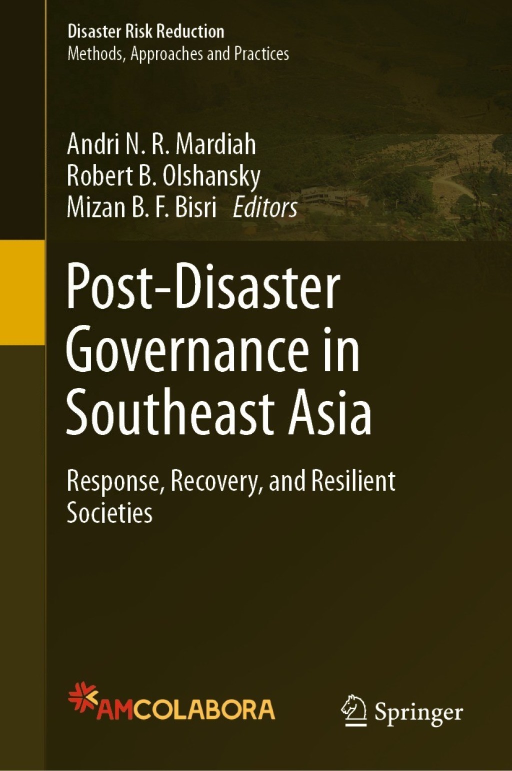 Post-Disaster Governance in Southeast Asia Response, Recovery, and Resilient Societies  â€“ PDF/EPUB Version Downloadable