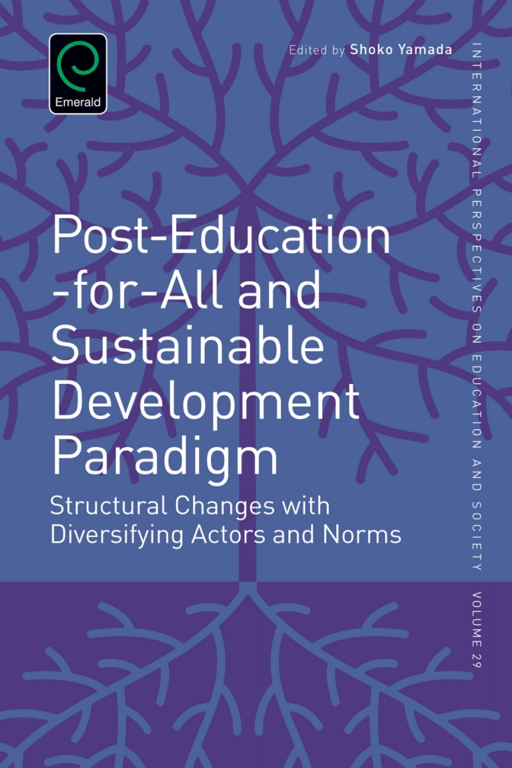 Post-Education-for-All and Sustainable Development Paradigm Structural Changes with Diversifying Actors and Norms  â€“ PDF/EPUB Version Downloadable