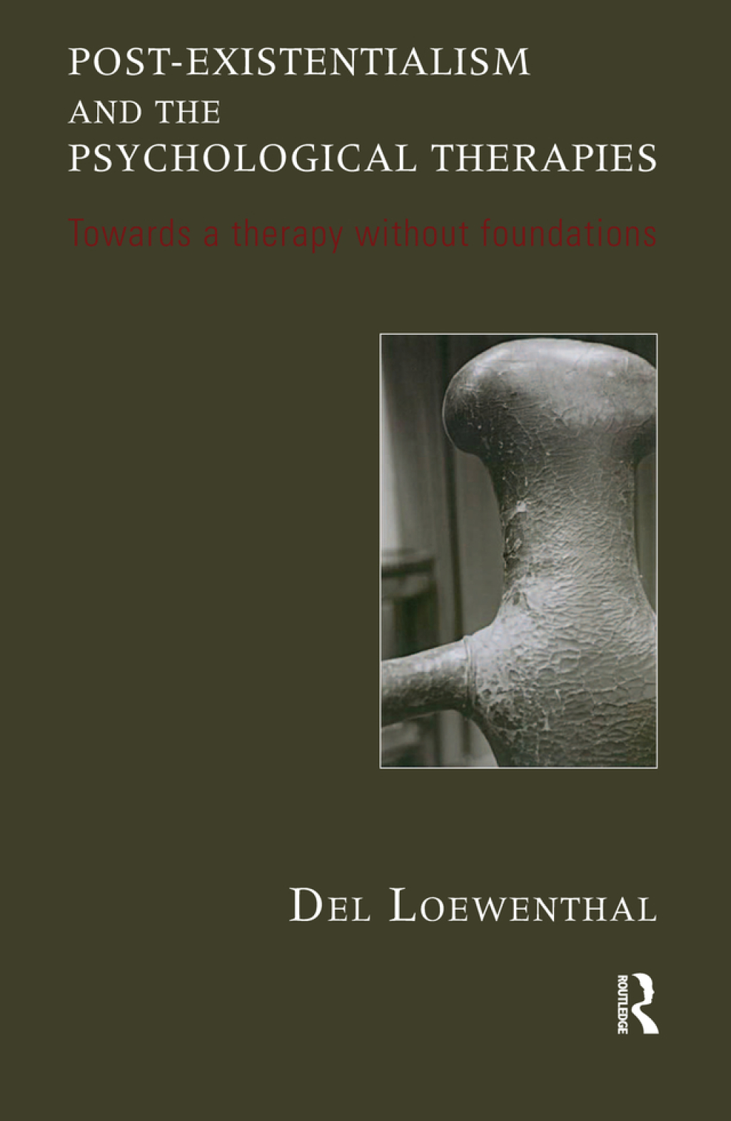 Post-existentialism and the Psychological Therapies Towards a Therapy without Foundations 1st Edition â€“ PDF/EPUB Version Downloadable