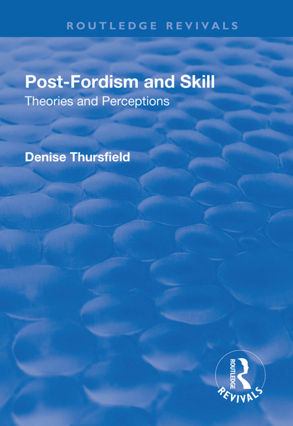 Post-Fordism and Skill Theories and Perceptions 1st Edition â€“ PDF/EPUB Version Downloadable