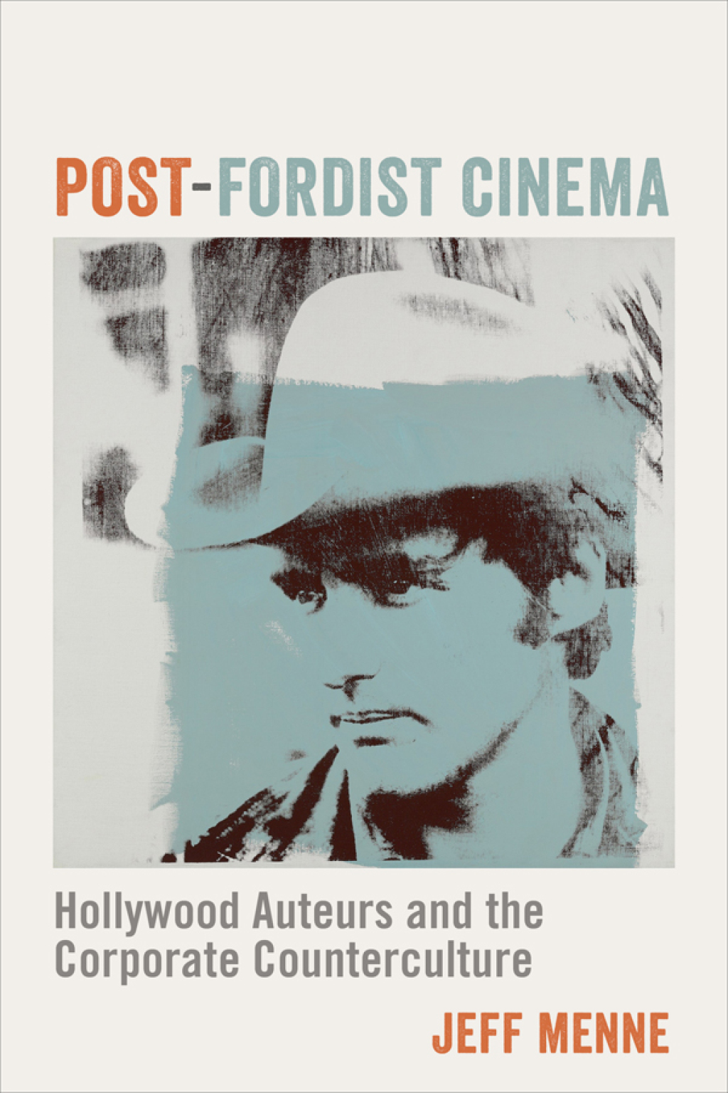 Post-Fordist Cinema Hollywood Auteurs and the Corporate Counterculture - (PDF/EPUB Version)