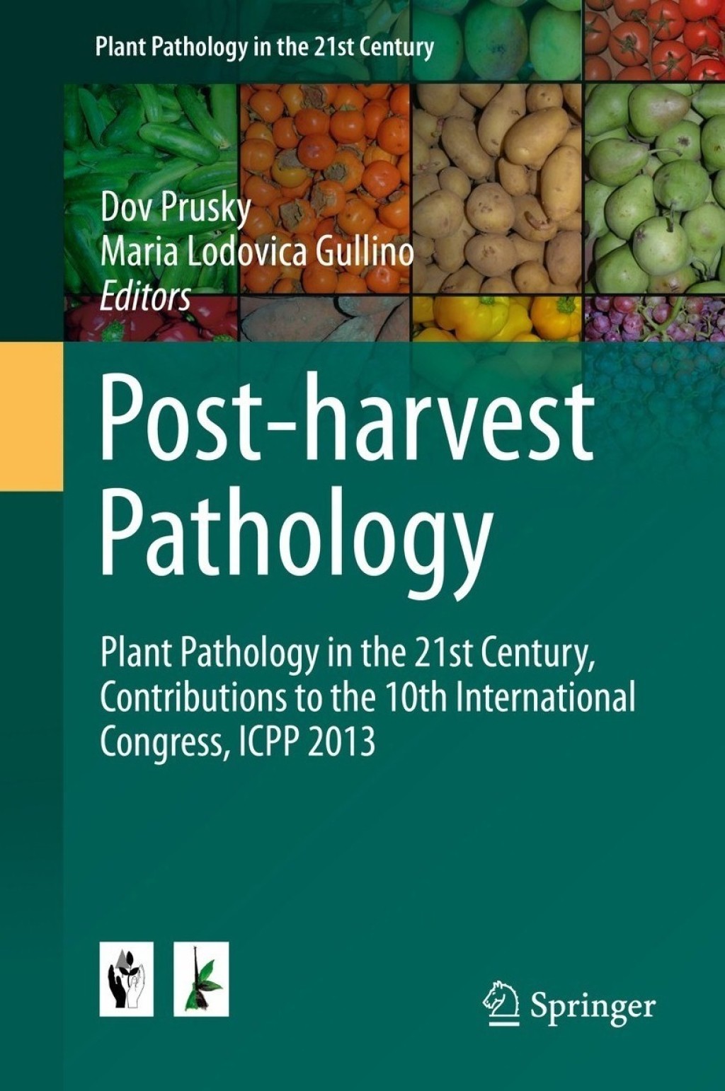 Post-harvest Pathology Plant Pathology in the 21st Century, Contributions to the 10th International Congress, ICPP 2013  â€“ PDF/EPUB Version Downloadable