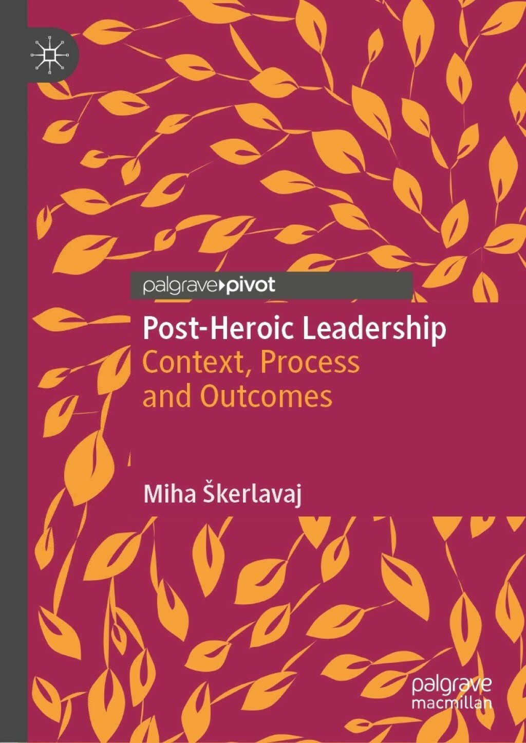 Post-Heroic Leadership Context, Process and Outcomes  â€“ PDF/EPUB Version Downloadable