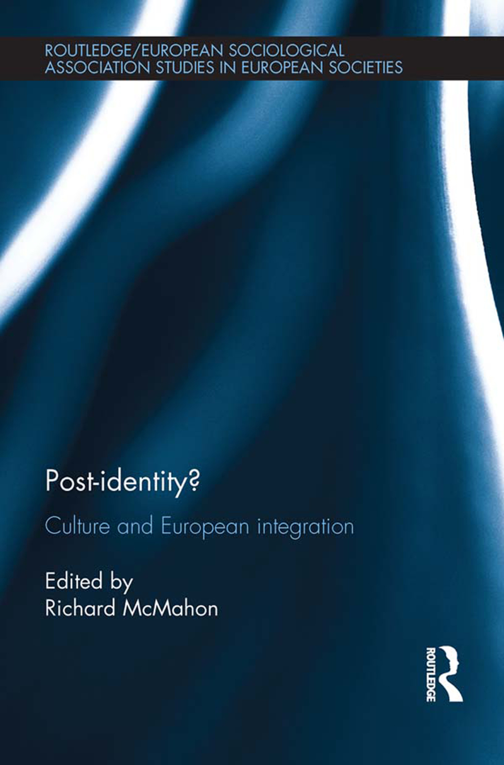 Post-identity? Culture and European Integration 1st Edition â€“ PDF/EPUB Version Downloadable