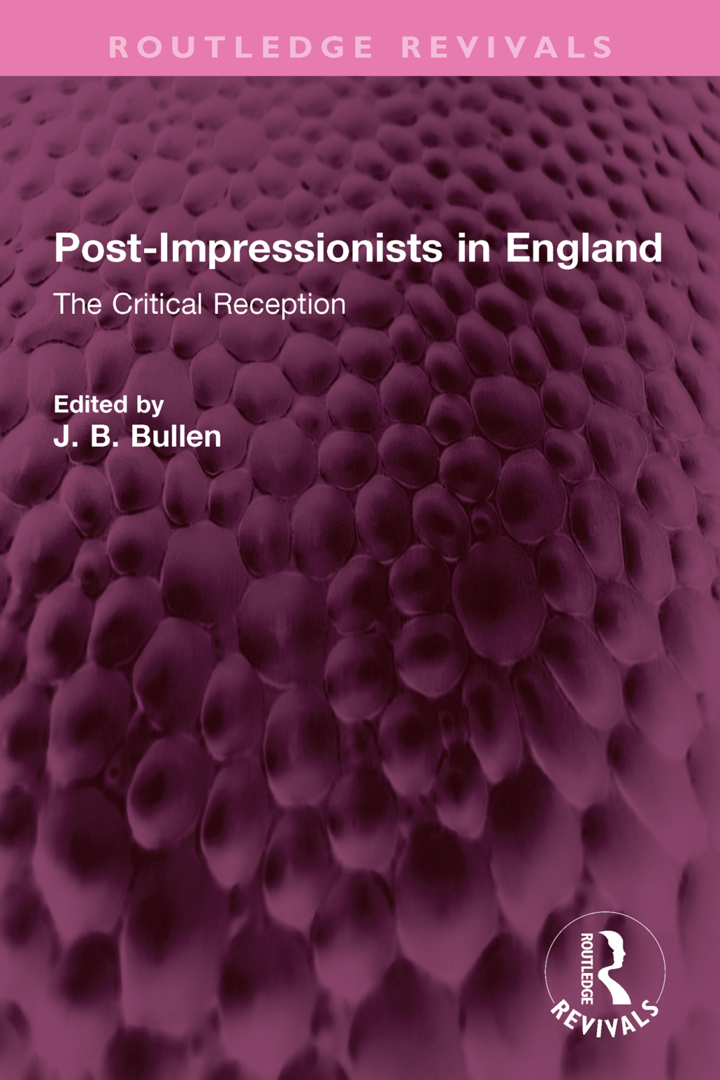 Post-Impressionists in England The Critical Reception 1st Edition â€“ PDF/EPUB Version Downloadable