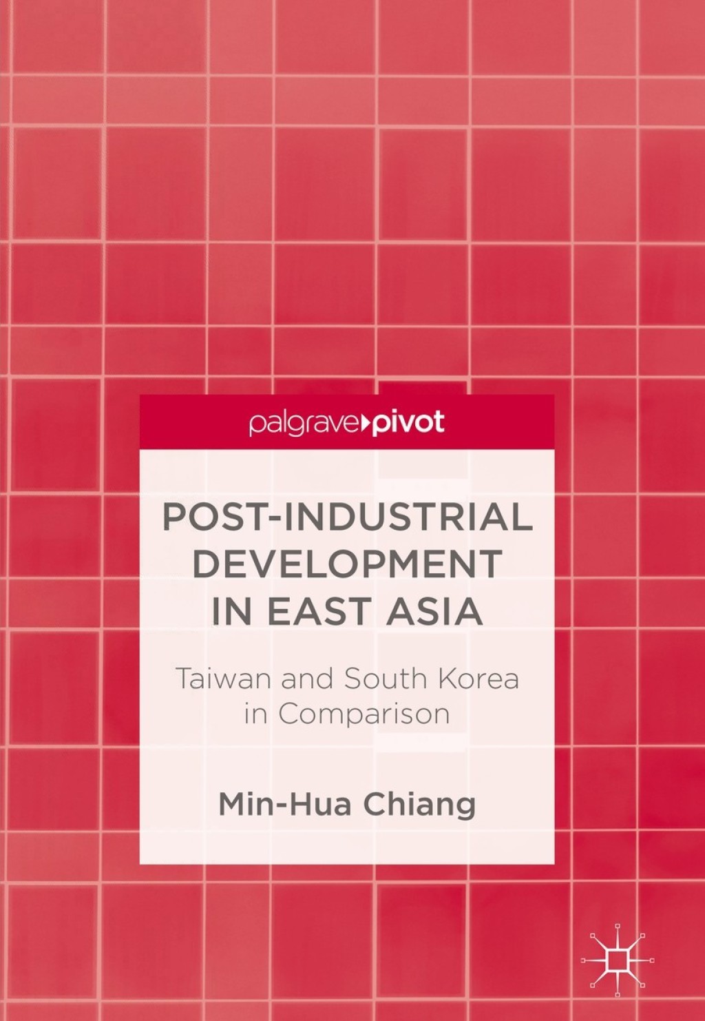 Post-Industrial Development in East Asia Taiwan and South Korea in Comparison  â€“ PDF/EPUB Version Downloadable