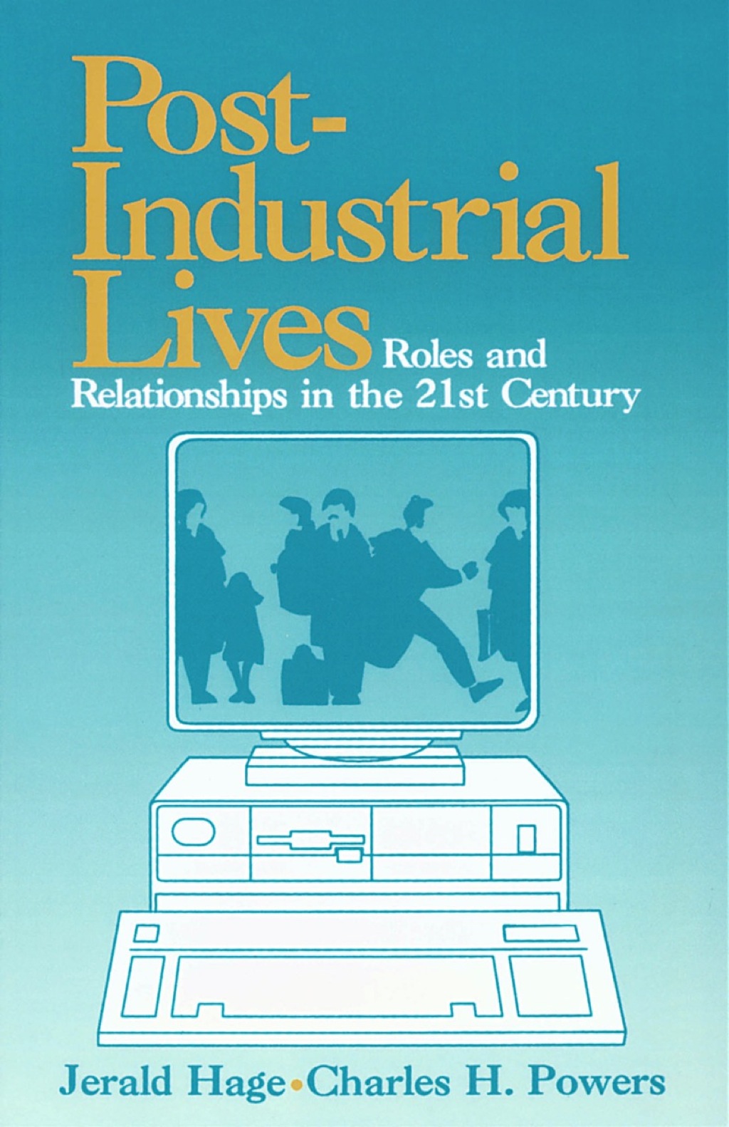 Post-Industrial Lives Roles and Relationships in the 21st Century 1st Edition â€“ PDF/EPUB Version Downloadable
