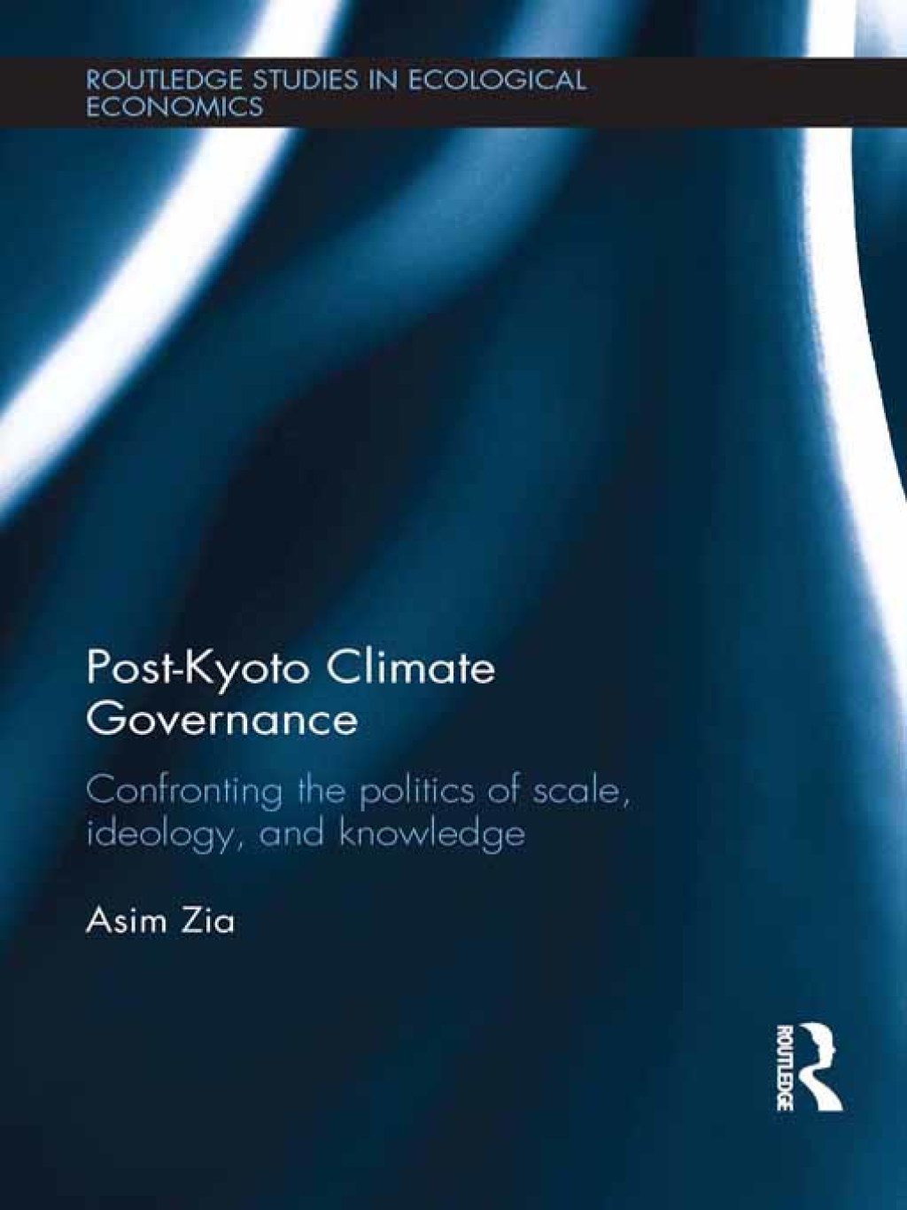Post-Kyoto Climate Governance Confronting the Politics of Scale, Ideology and Knowledge 1st Edition â€“ PDF/EPUB Version Downloadable