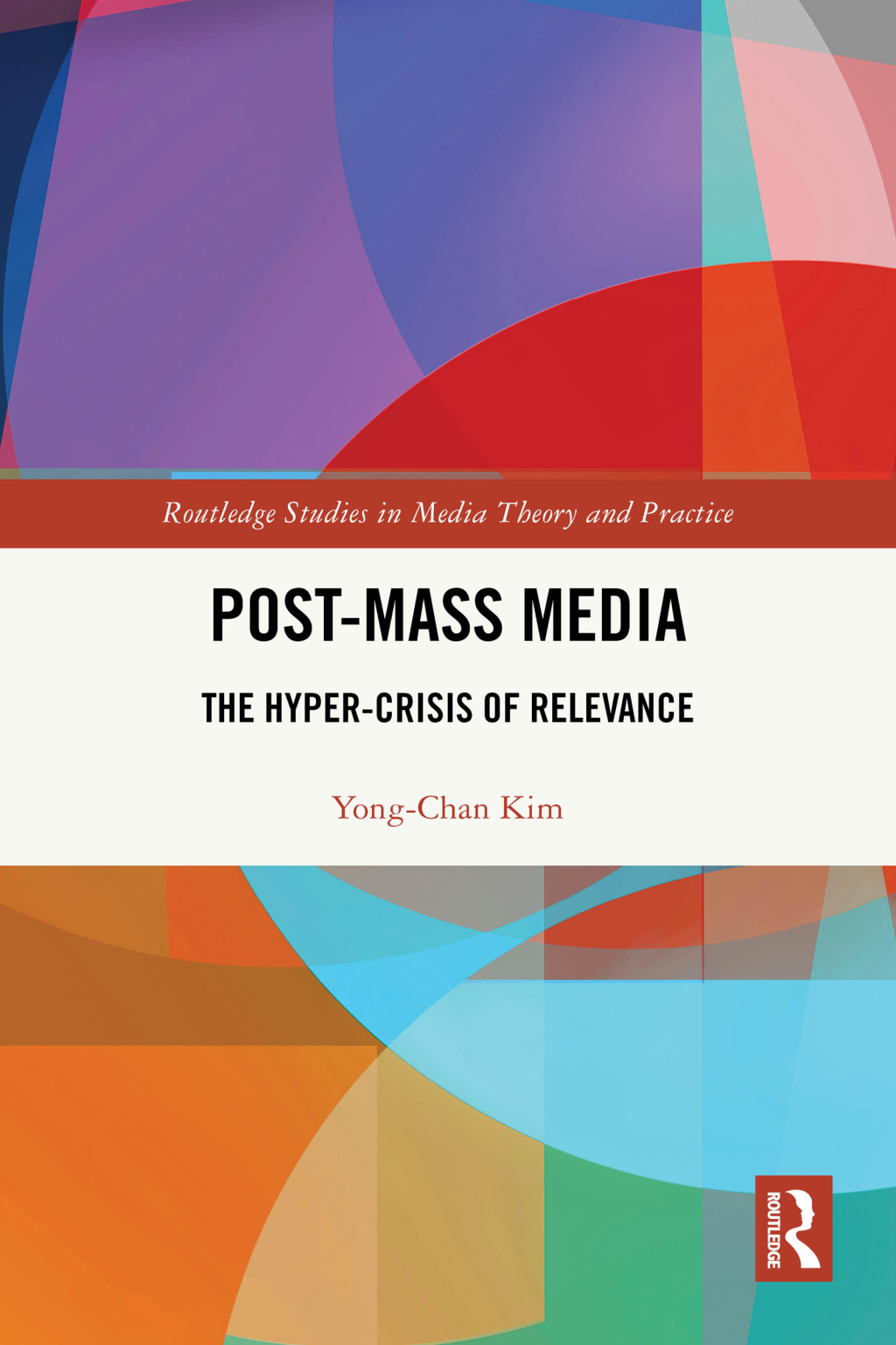 Post-Mass Media The Hyper-Crisis of Relevance 1st Edition â€“ PDF/EPUB Version Downloadable