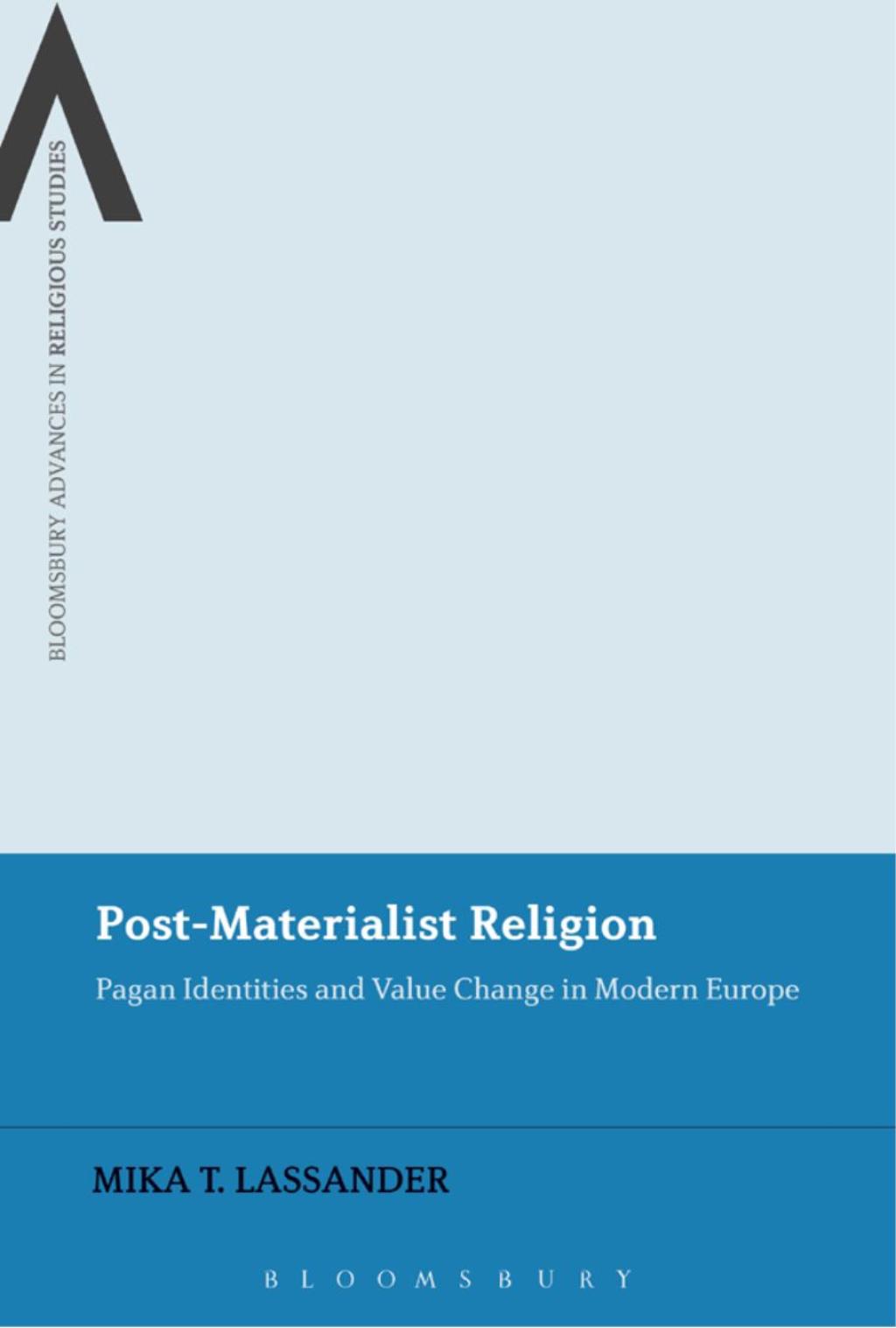 Post-Materialist Religion Pagan Identities and Value Change in Modern Europe 1st Edition â€“ PDF/EPUB Version Downloadable