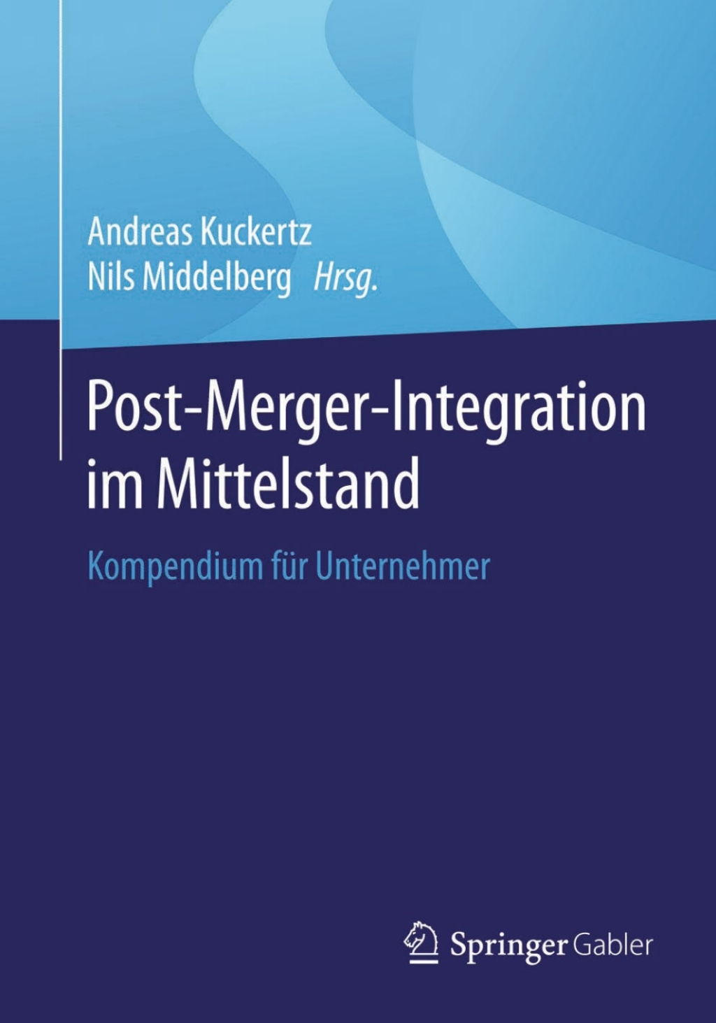 Post-Merger-Integration im Mittelstand Kompendium fÃ¼r Unternehmer  â€“ PDF/EPUB Version Downloadable