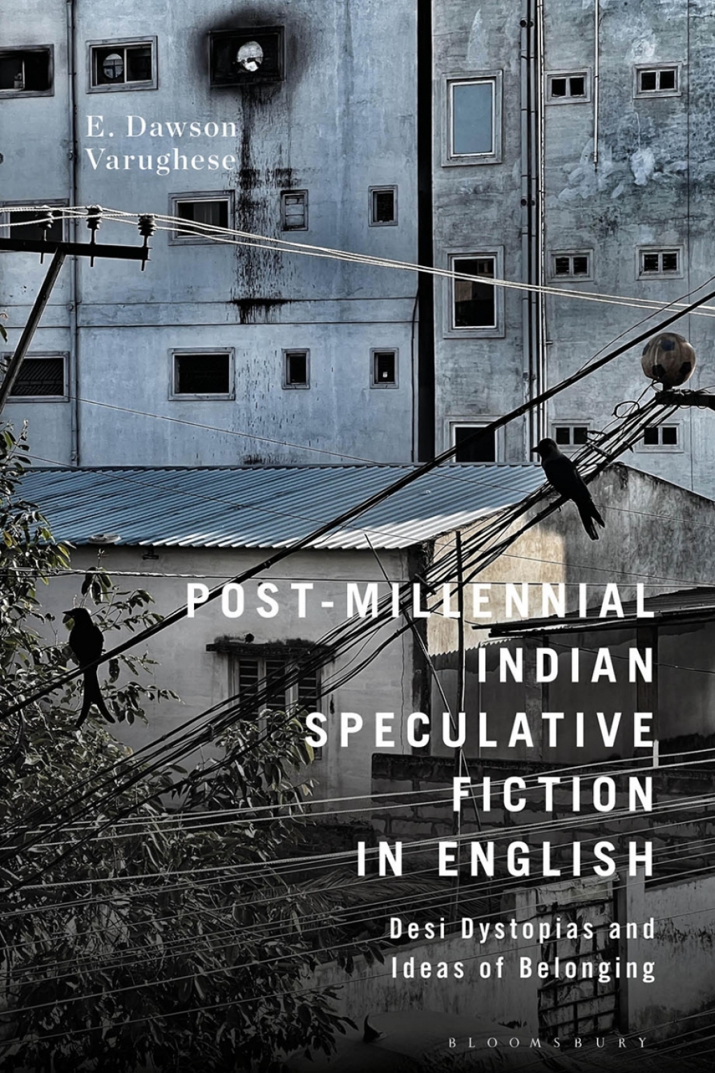 Post-Millennial Indian Speculative Fiction in English Desi Dystopias and Ideas of Belonging 1st Edition â€“ PDF/EPUB Version Downloadable