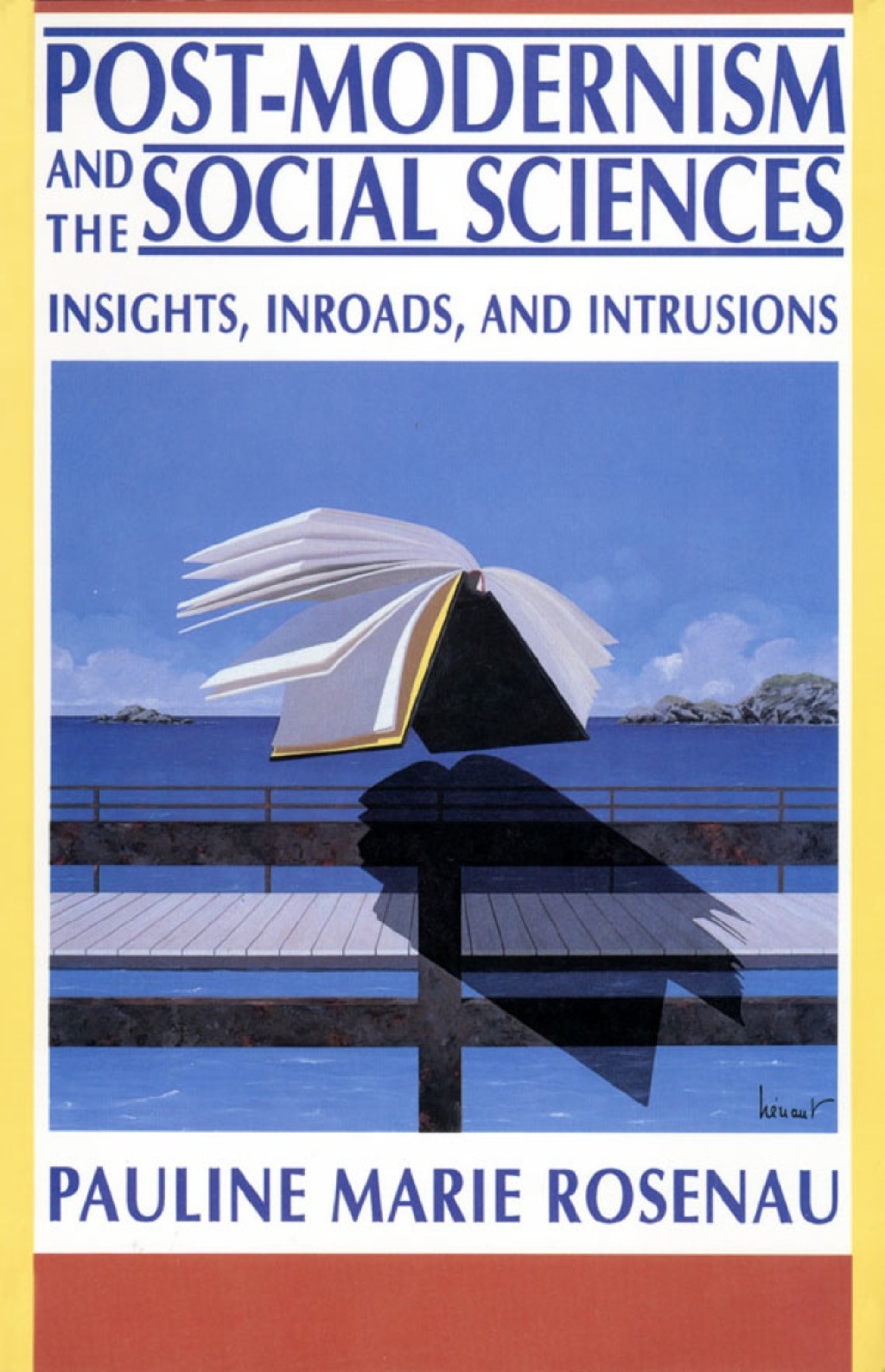 Post-Modernism and the Social Sciences Insights, Inroads, and Intrusions  â€“ PDF/EPUB Version Downloadable