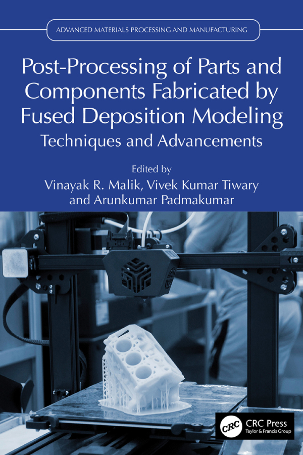 Post-Processing of Parts and Components Fabricated by Fused Deposition Modeling Techniques and Advancements 1st Edition â€“ PDF/EPUB Version Downloadable