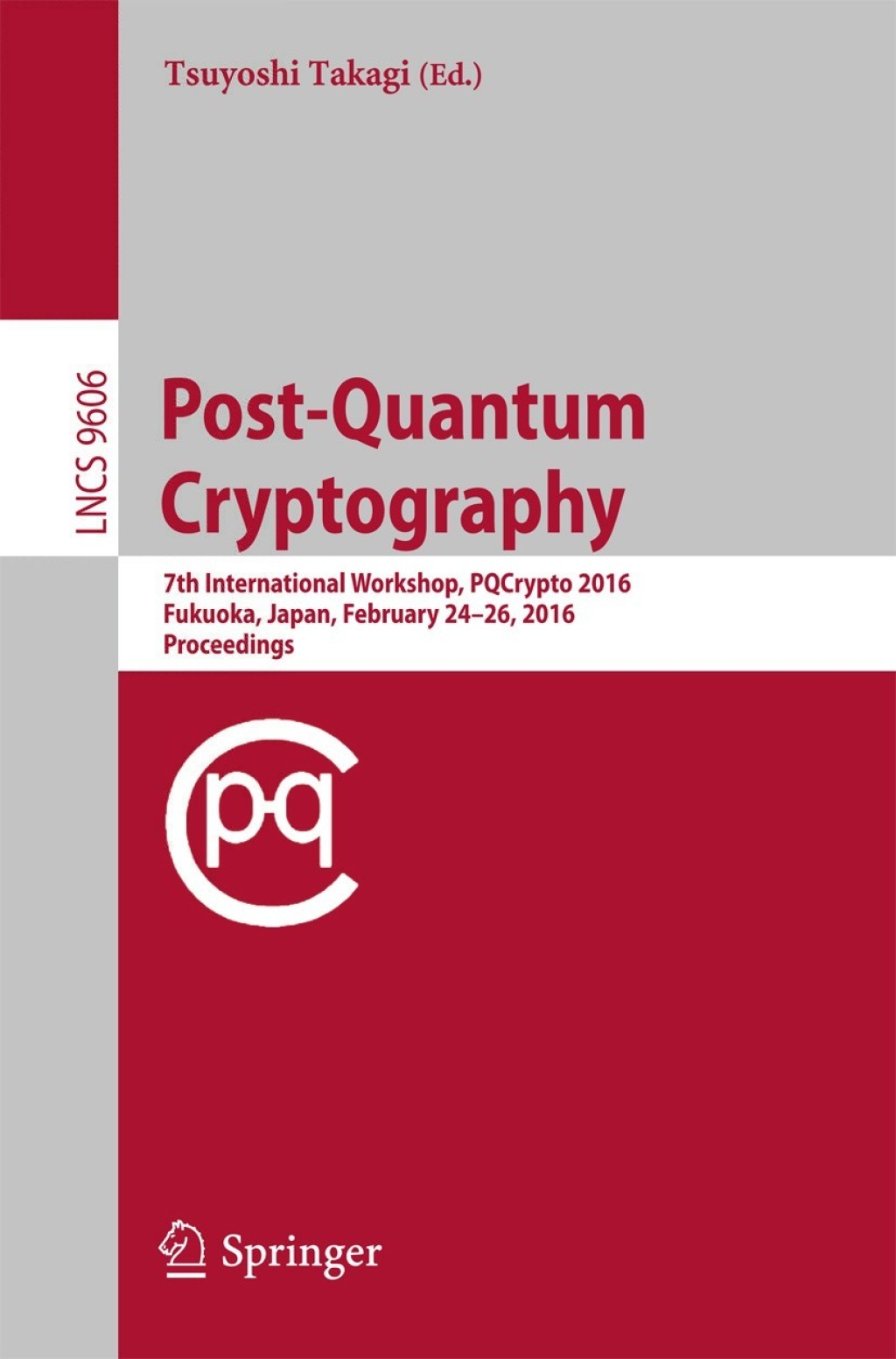 Post-Quantum Cryptography 7th International Workshop, PQCrypto 2016, Fukuoka, Japan, February 24-26, 2016, Proceedings  â€“ PDF/EPUB Version Downloadable
