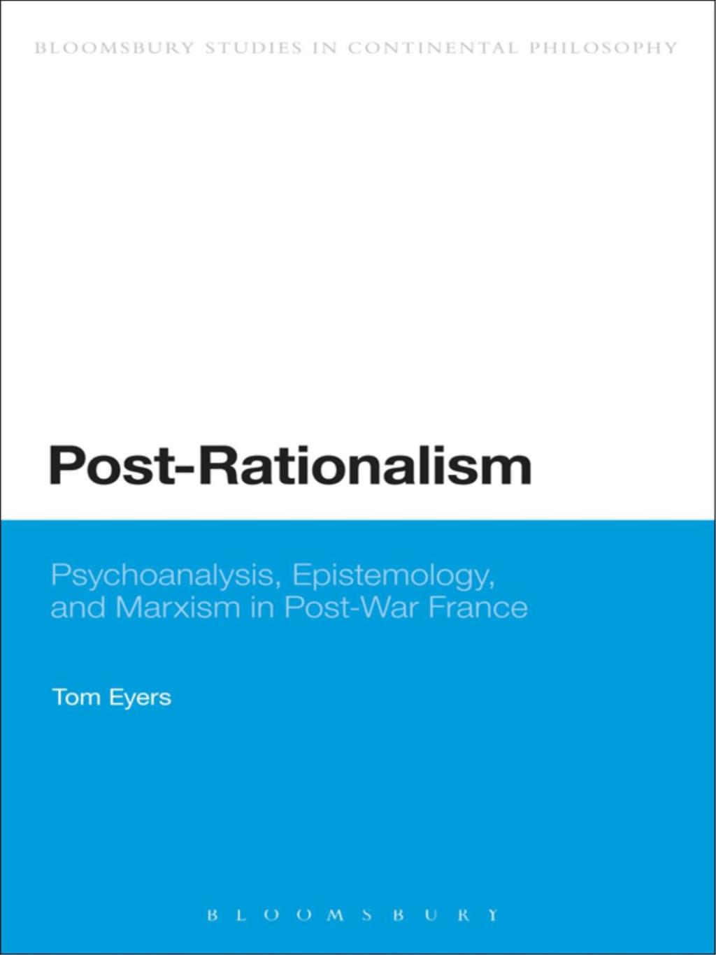 Post-Rationalism Psychoanalysis, Epistemology, and Marxism in Post-War France 1st Edition â€“ PDF/EPUB Version Downloadable