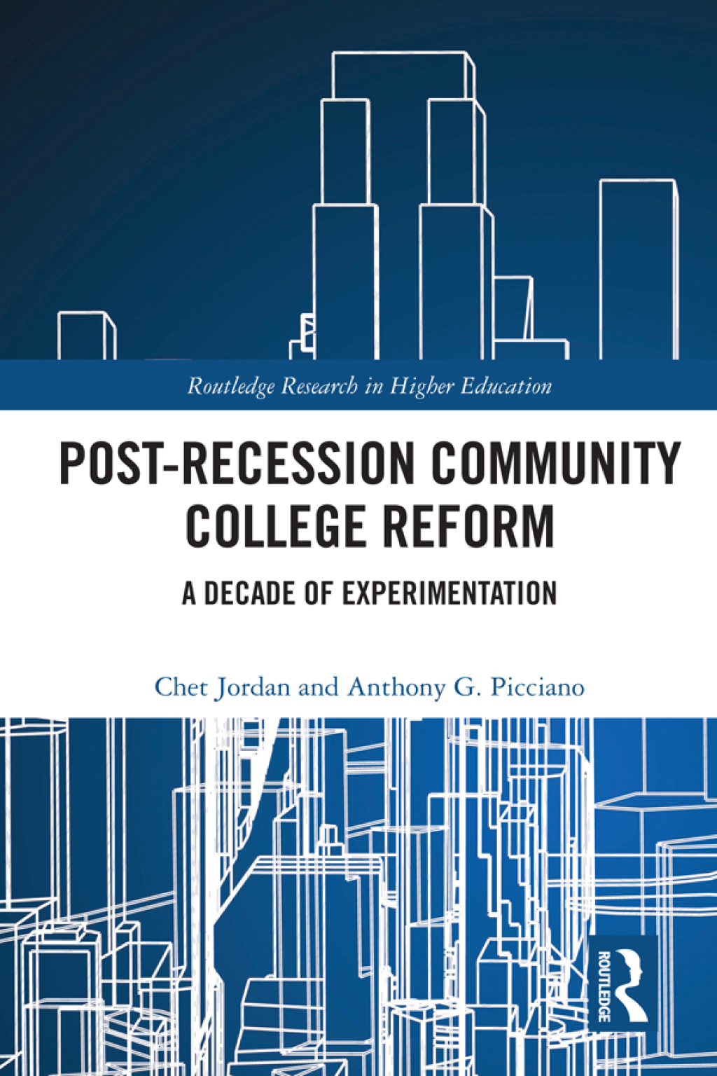 Post-Recession Community College Reform A Decade of Experimentation 1st Edition â€“ PDF/EPUB Version Downloadable