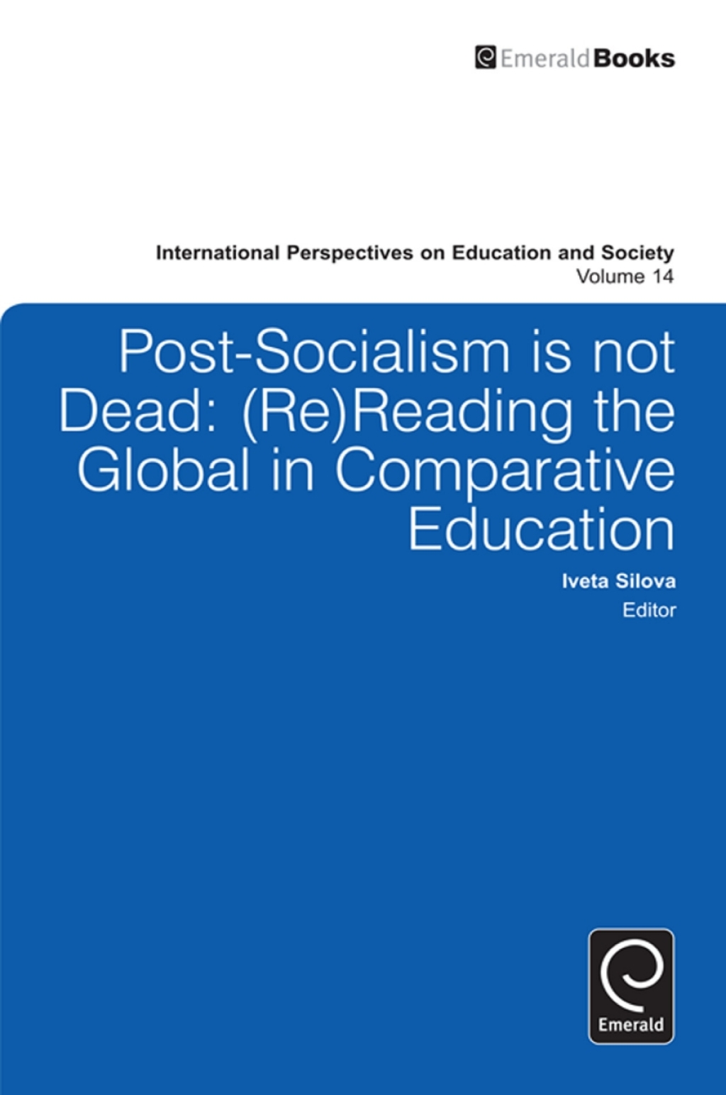 Post-socialism is Not Dead Reading the Global in Comparative Education  â€“ PDF/EPUB Version Downloadable