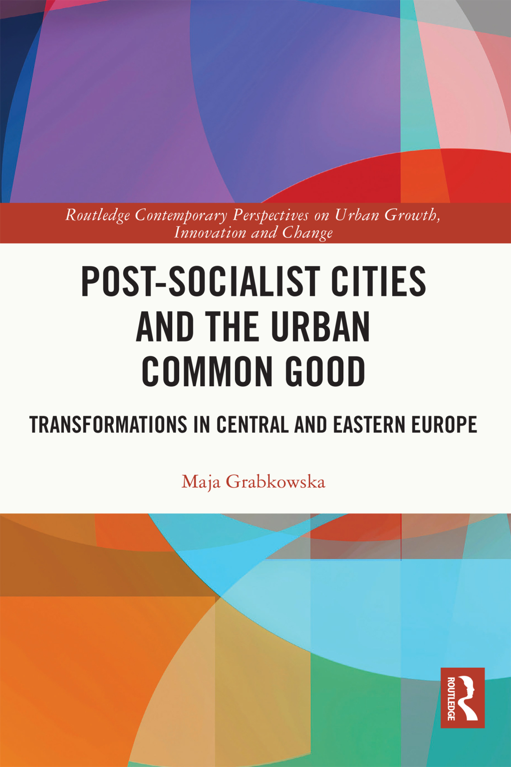 Post-socialist Cities and the Urban Common Good Transformations in Central and Eastern Europe 1st Edition â€“ PDF/EPUB Version Downloadable
