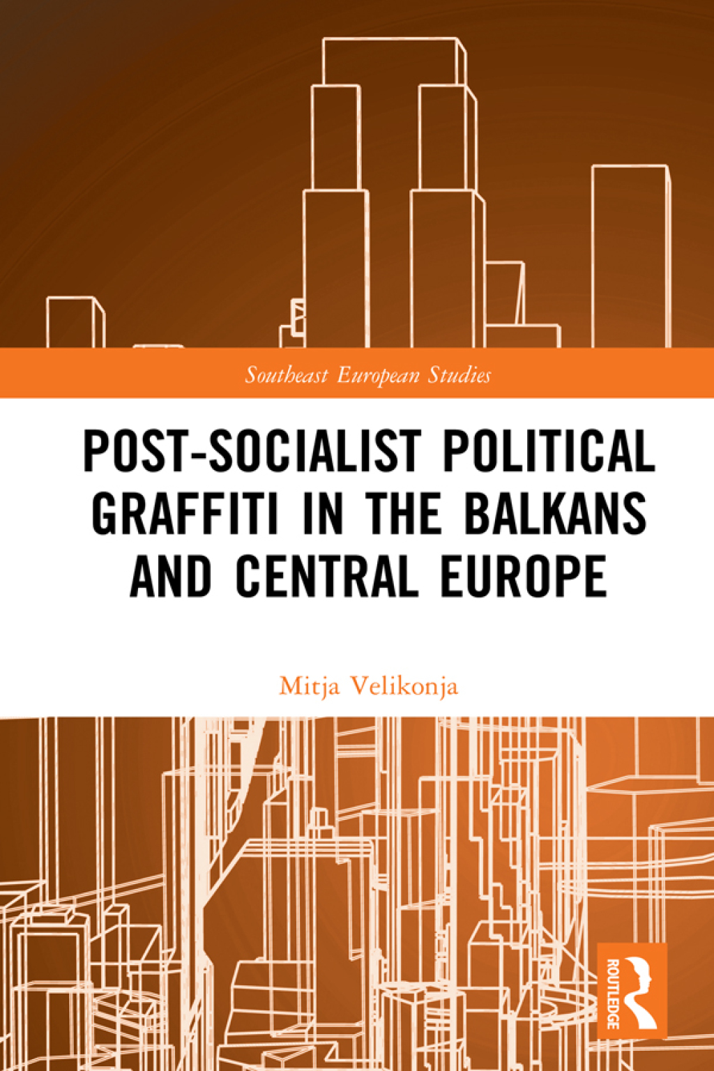 Post-Socialist Political Graffiti in the Balkans and Central Europe 1st Edition â€“ PDF/EPUB Version Downloadable