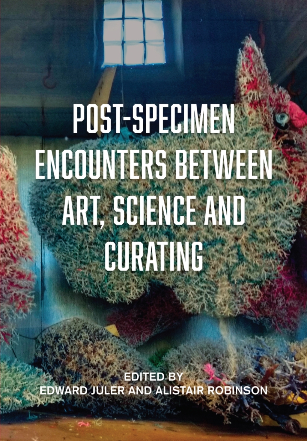 Post-Specimen Encounters Between Art, Science and Curating Rethinking Art Practice and Objecthood through Scientific Collections 1st Edition â€“ PDF/EPUB Version Downloadable