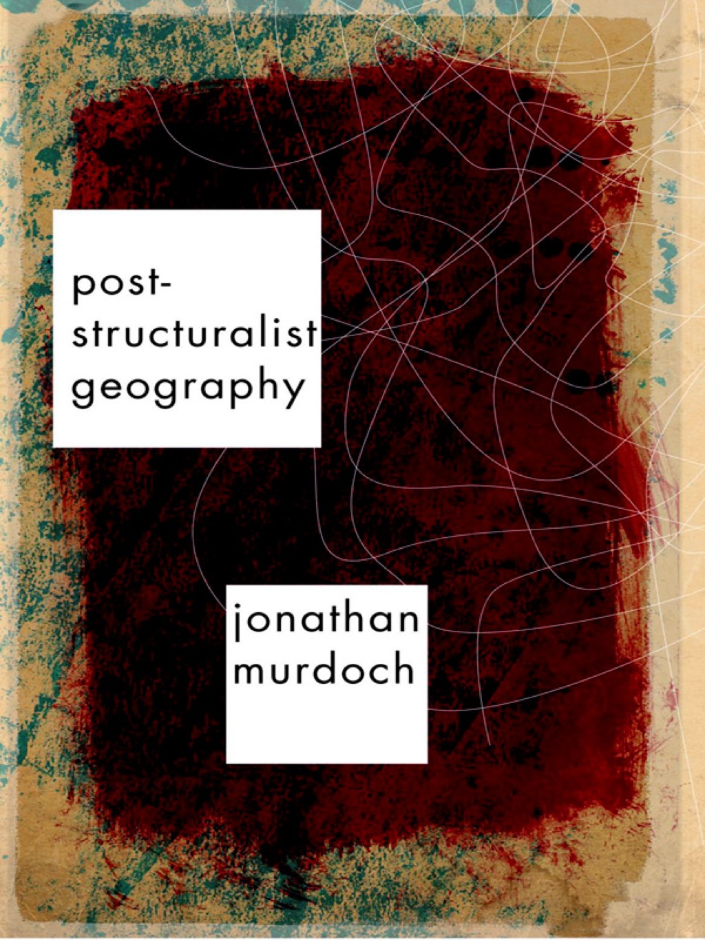 Post-structuralist Geography A Guide to Relational Space 1st Edition â€“ PDF/EPUB Version Downloadable