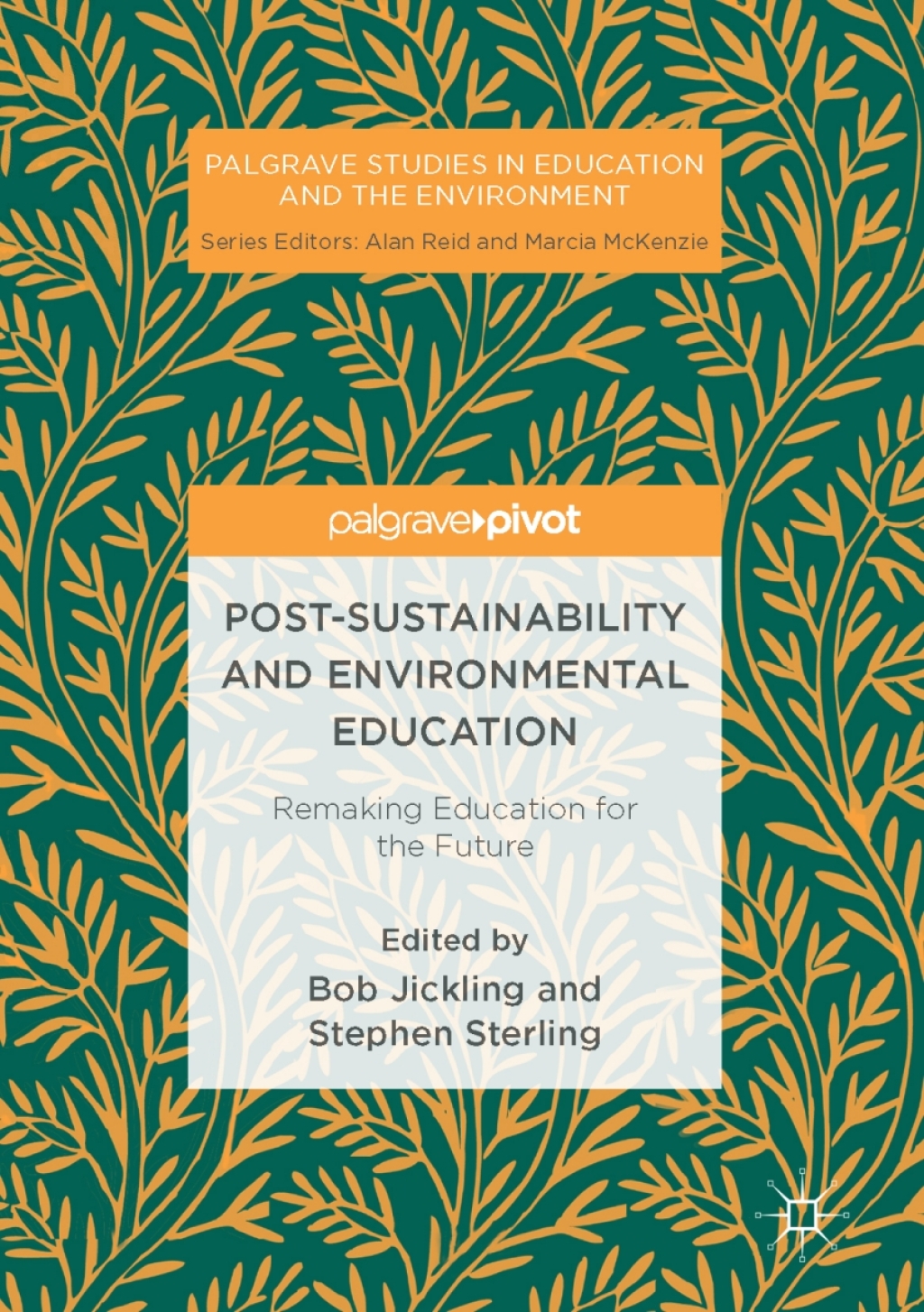 Post-Sustainability and Environmental Education Remaking Education for the Future  â€“ PDF/EPUB Version Downloadable