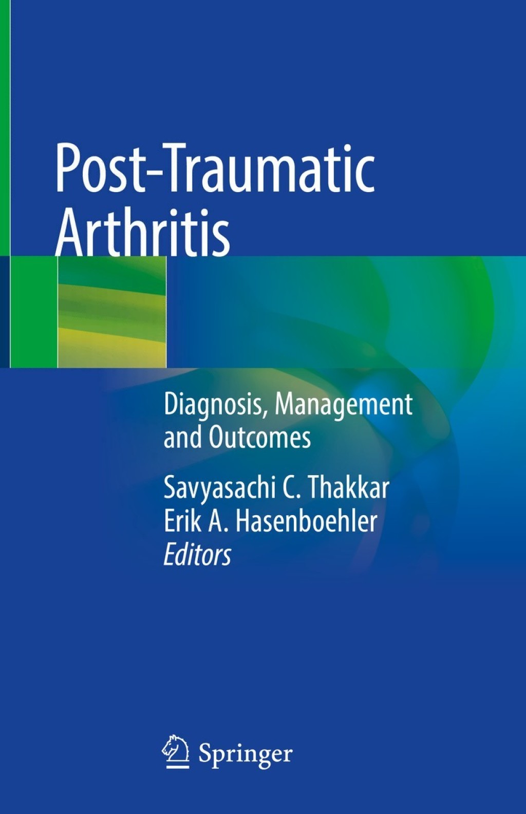 Post-Traumatic Arthritis Diagnosis, Management and Outcomes 1st Edition â€“ PDF/EPUB Version Downloadable