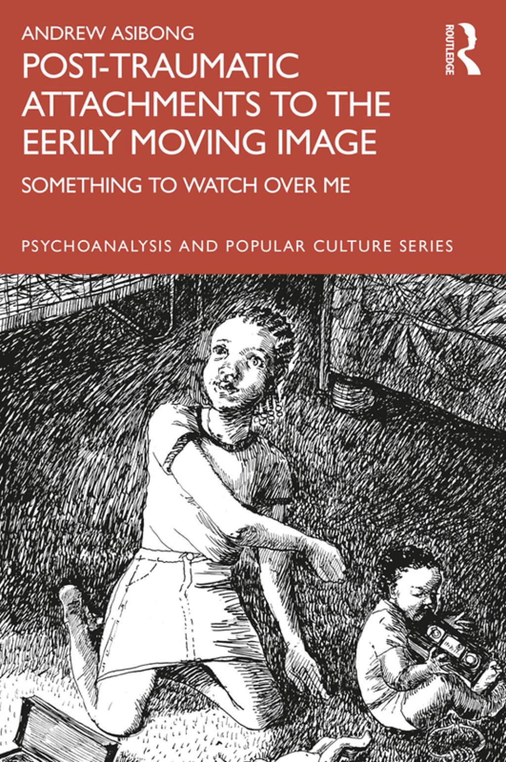 Post-traumatic Attachments to the Eerily Moving Image Something to Watch Over Me 1st Edition â€“ PDF/EPUB Version Downloadable
