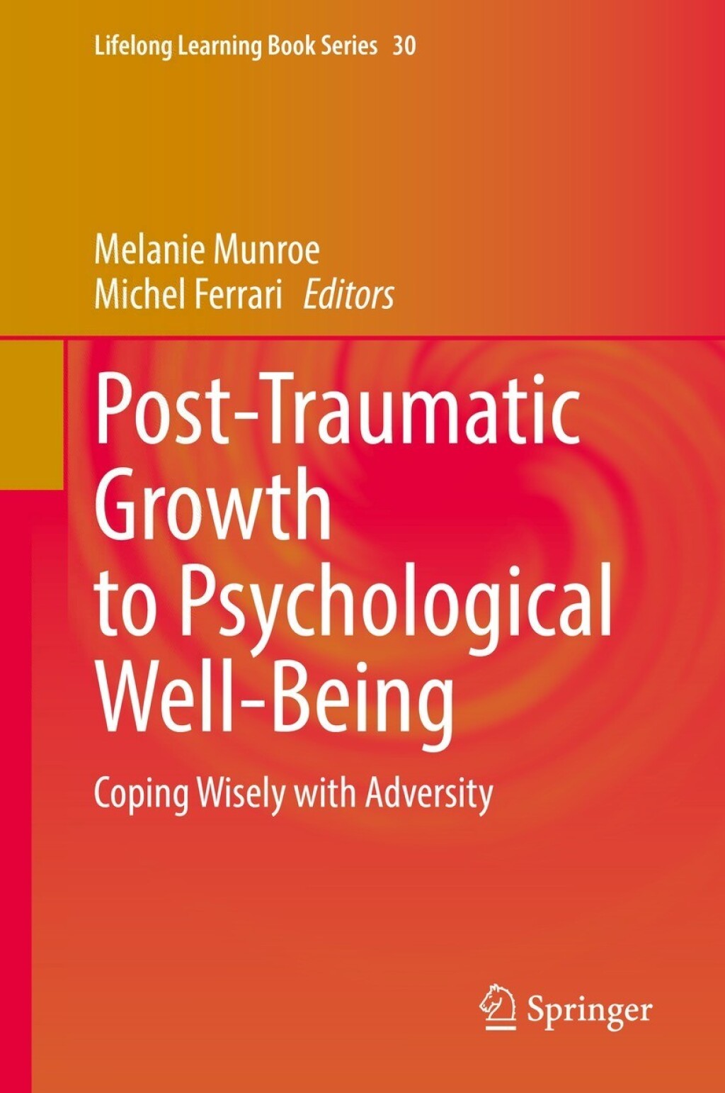 Post-Traumatic Growth to Psychological Well-Being Coping Wisely with Adversity  â€“ PDF/EPUB Version Downloadable