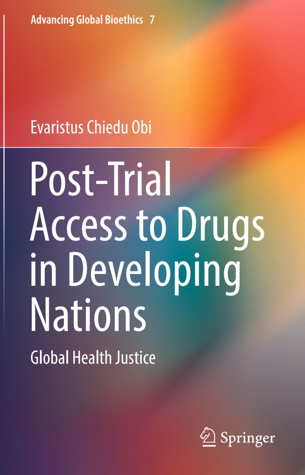 Post-Trial Access to Drugs in Developing Nations Global Health Justice  â€“ PDF/EPUB Version Downloadable