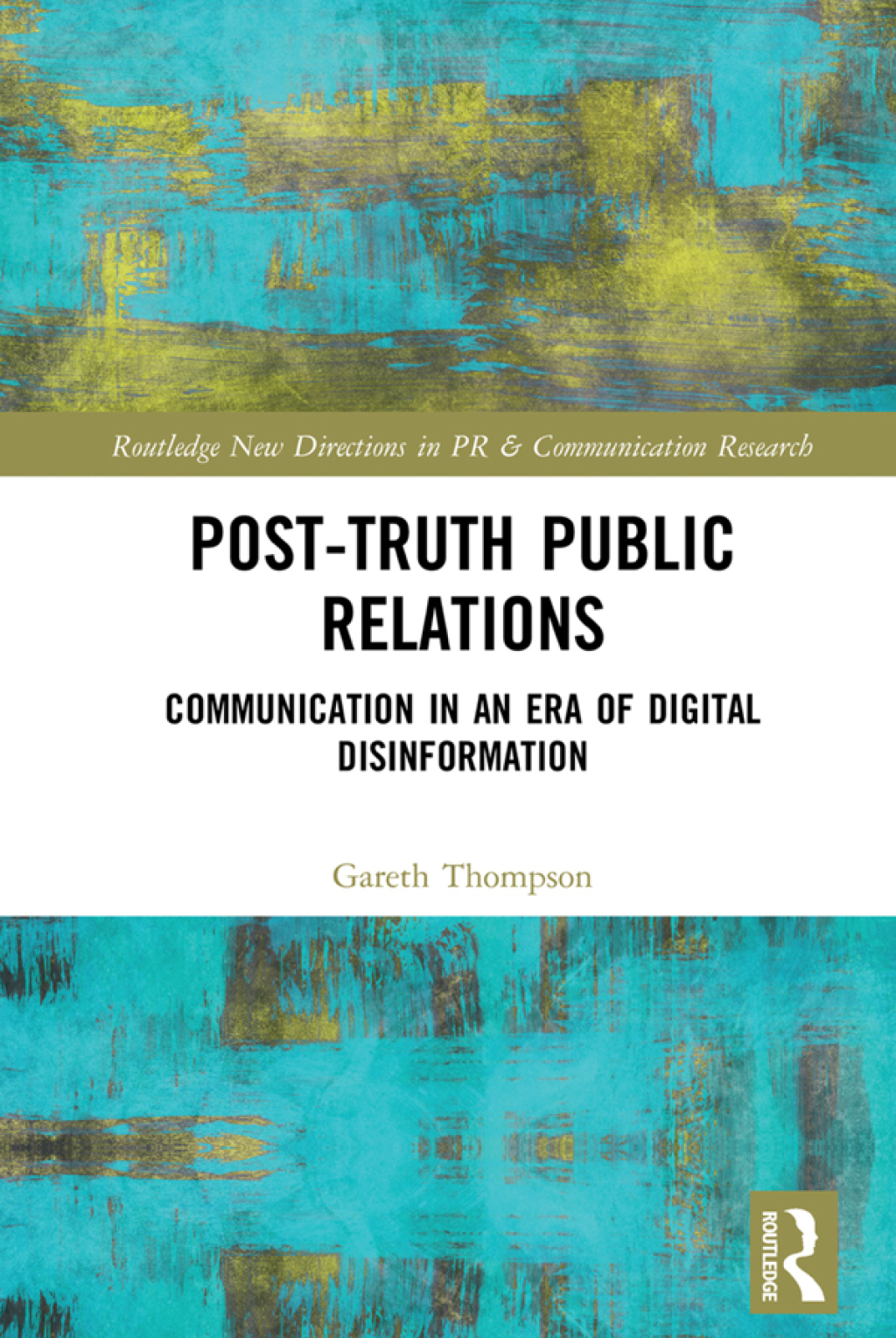 Post-Truth Public Relations Communication in an Era of Digital Disinformation 1st Edition â€“ PDF/EPUB Version Downloadable