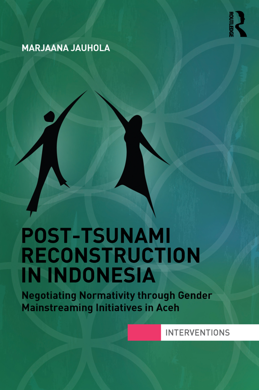 Post-Tsunami Reconstruction in Indonesia Negotiating Normativity through Gender Mainstreaming Initiatives in Aceh 1st Edition â€“ PDF/EPUB Version Downloadable