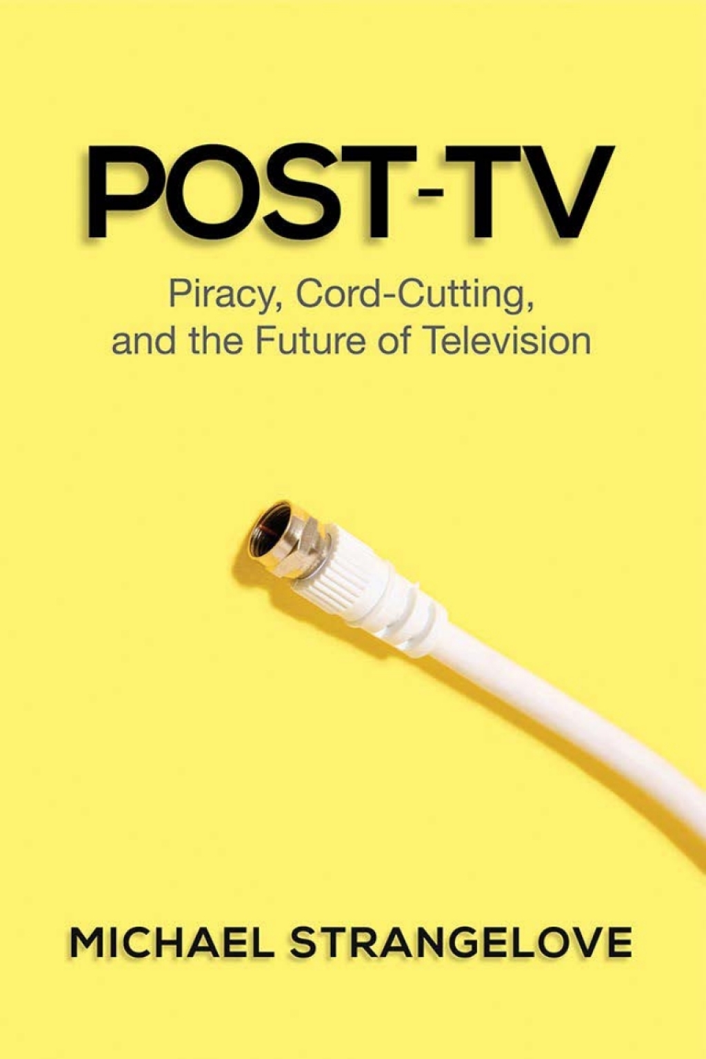 Post-TV Piracy, Cord-Cutting, and the Future of Television 1st Edition â€“ PDF/EPUB Version Downloadable