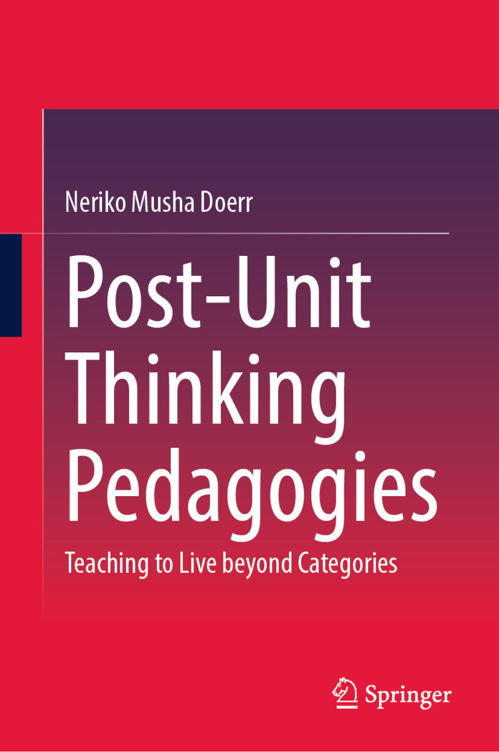Post-Unit Thinking Pedagogies Teaching to Live beyond Categories  â€“ PDF/EPUB Version Downloadable