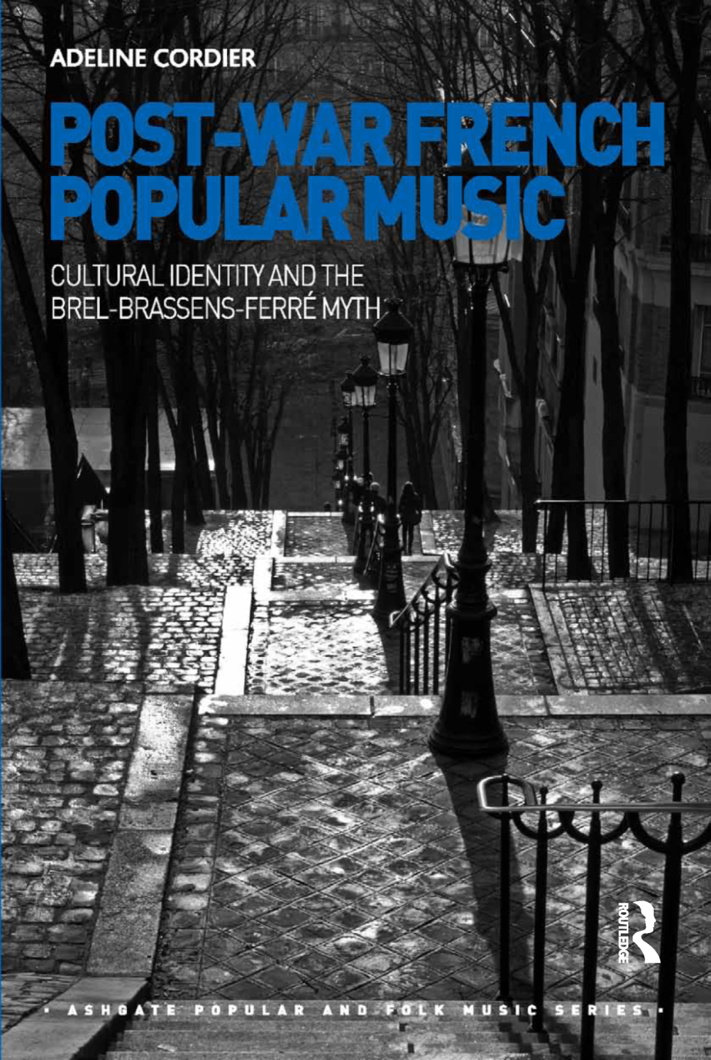 Post-War French Popular Music: Cultural Identity and the Brel-Brassens-FerrÃ© Myth 1st Edition â€“ PDF/EPUB Version Downloadable