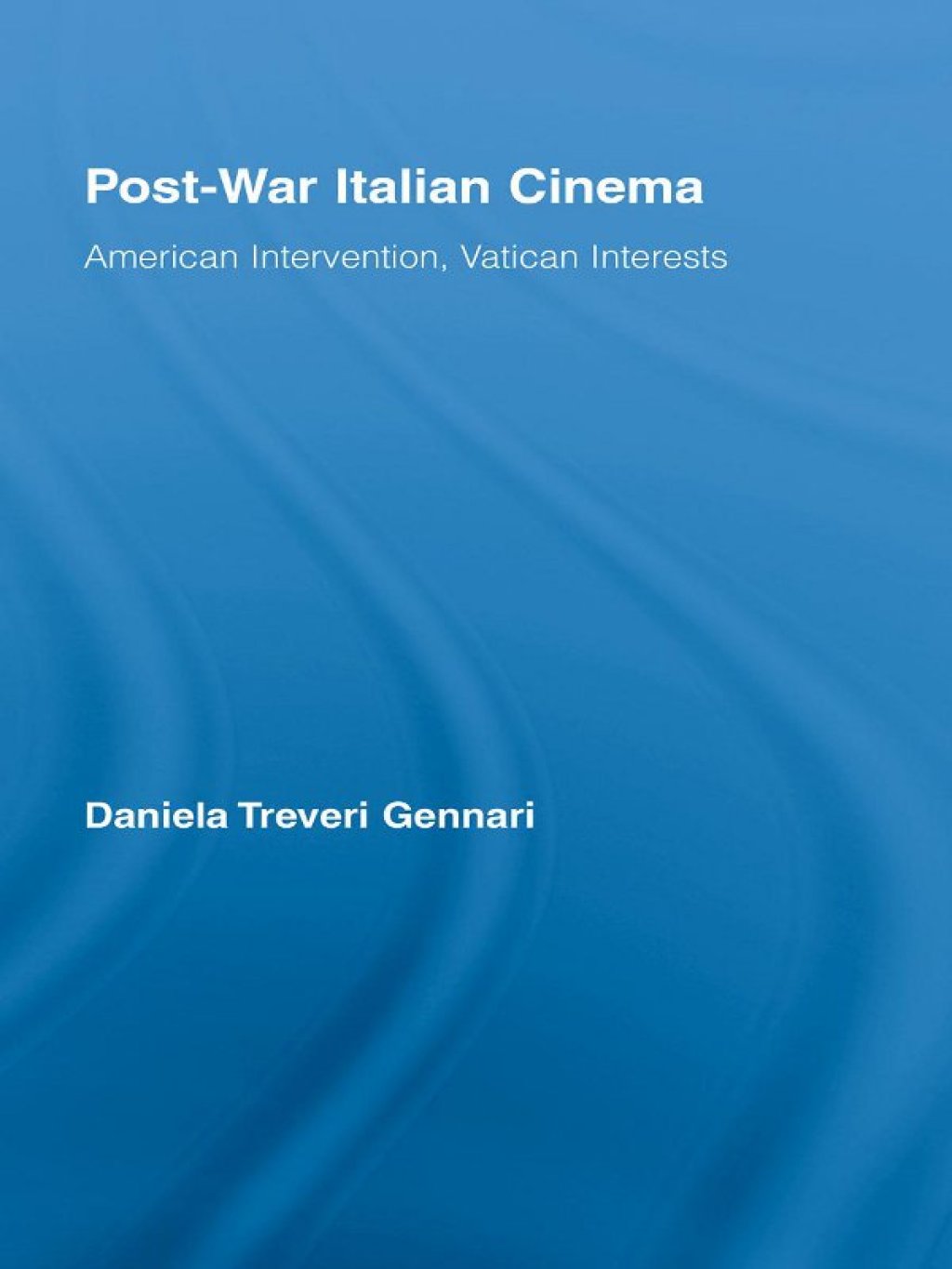 Post-War Italian Cinema American Intervention, Vatican Interests 1st Edition â€“ PDF/EPUB Version Downloadable