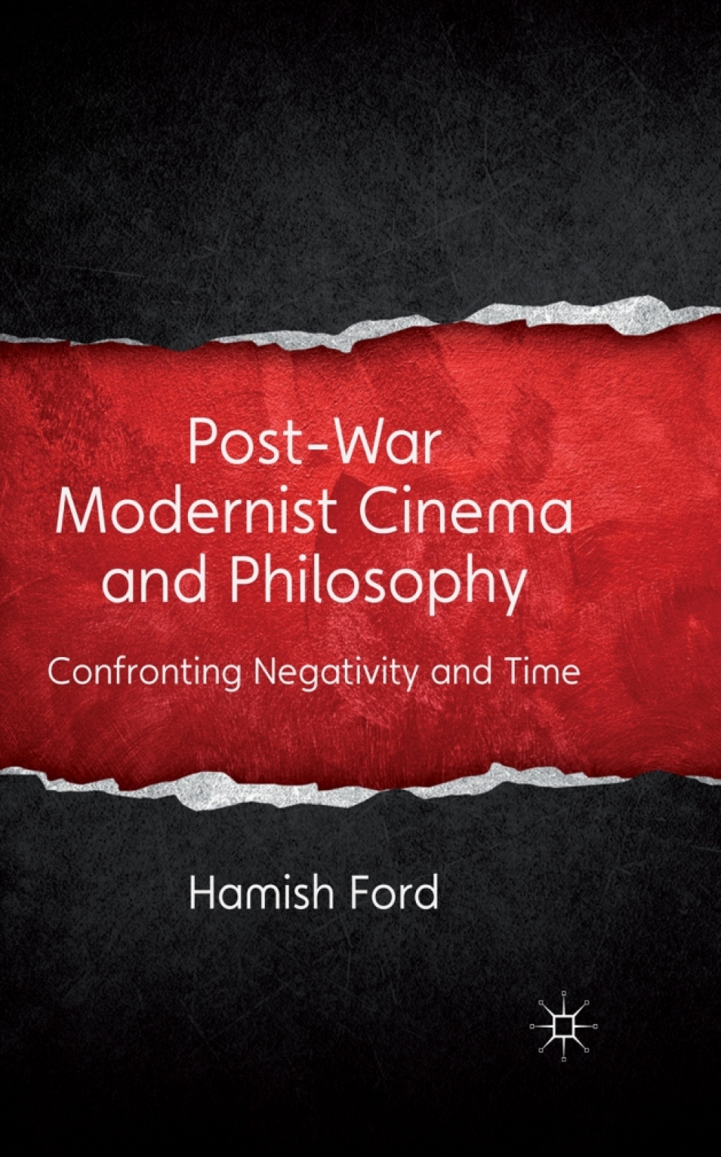 Post-War Modernist Cinema and Philosophy Confronting Negativity and Time  â€“ PDF/EPUB Version Downloadable
