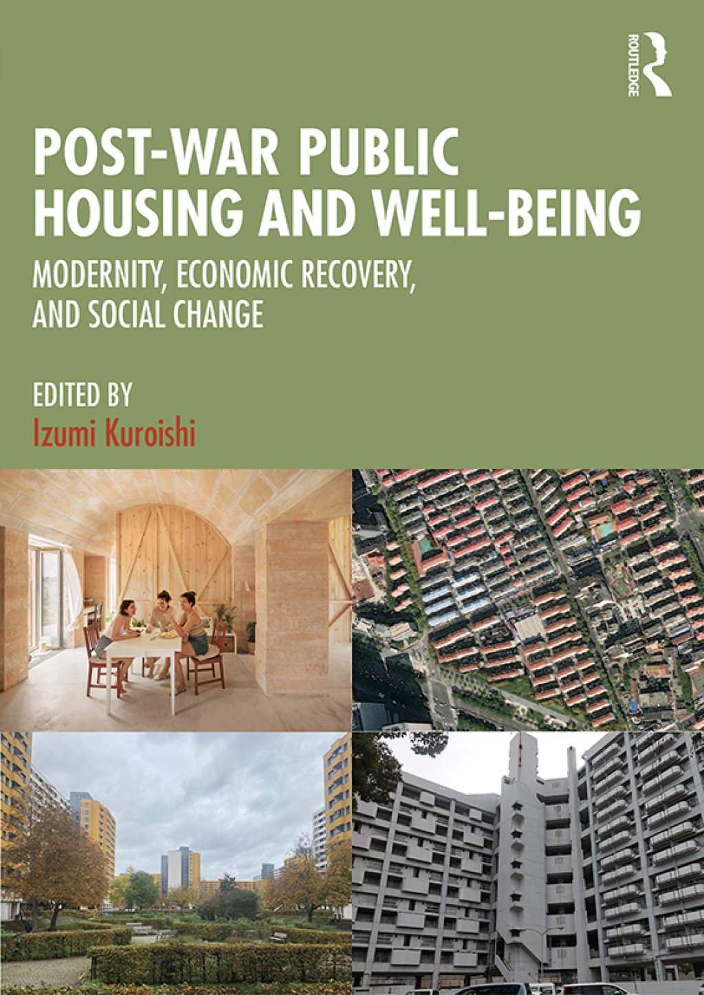 Post-War Public Housing and Well-Being Modernity, Economic Recovery, and Social Change 1st Edition â€“ PDF/EPUB Version Downloadable