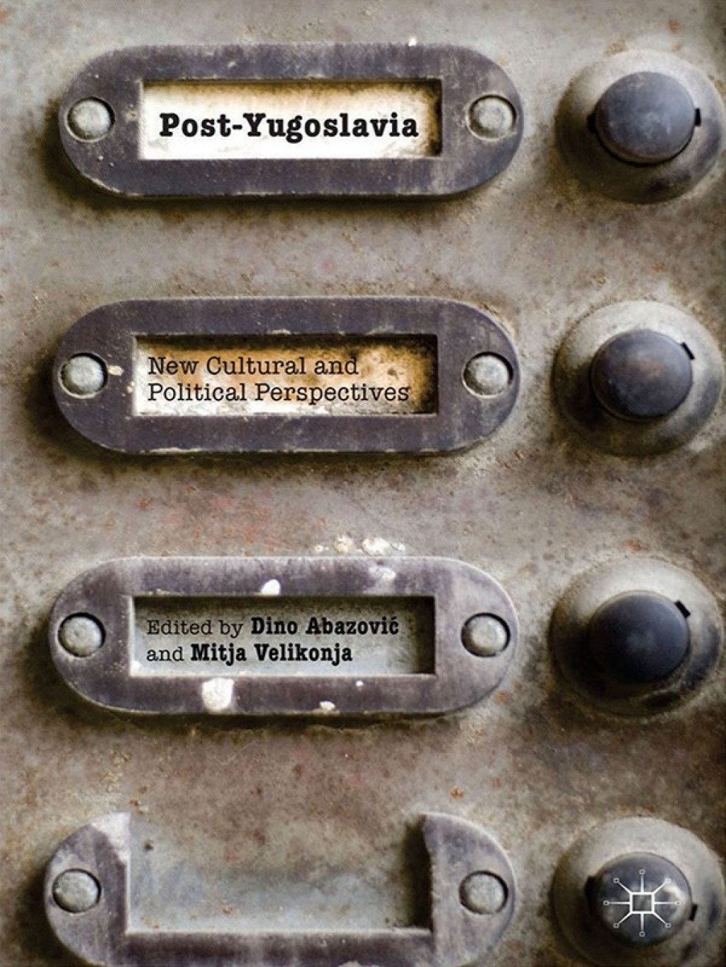 Post-Yugoslavia New Cultural and Political Perspectives  â€“ PDF/EPUB Version Downloadable