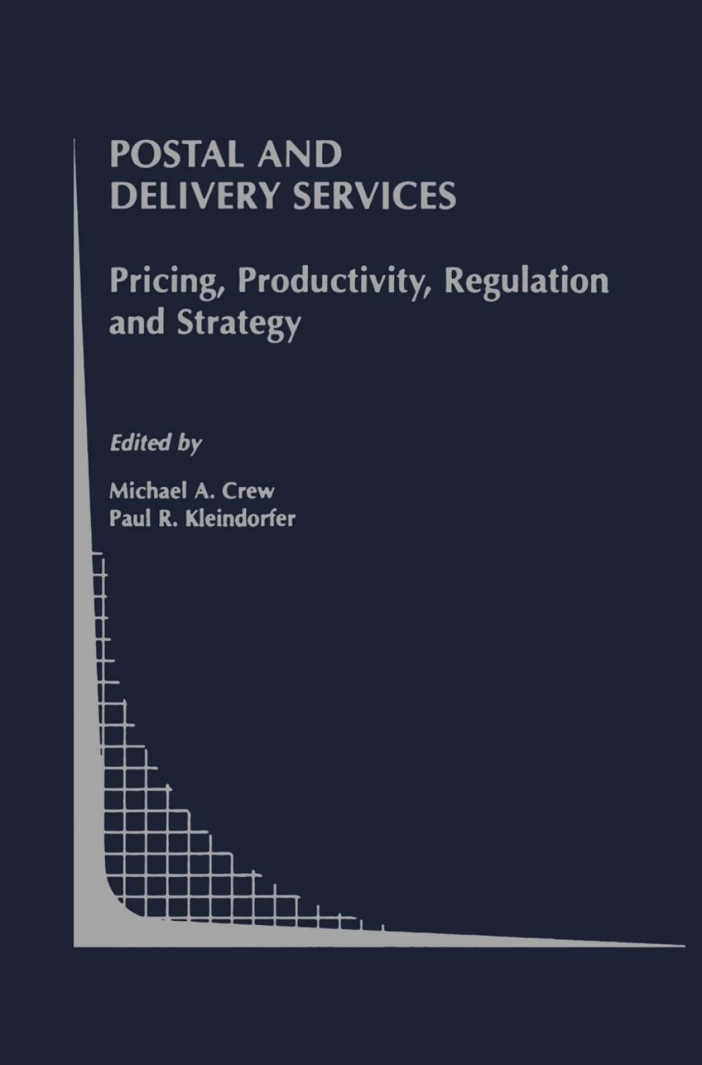 Postal and Delivery Services Pricing, Productivity, Regulation and Strategy 1st Edition â€“ PDF/EPUB Version Downloadable