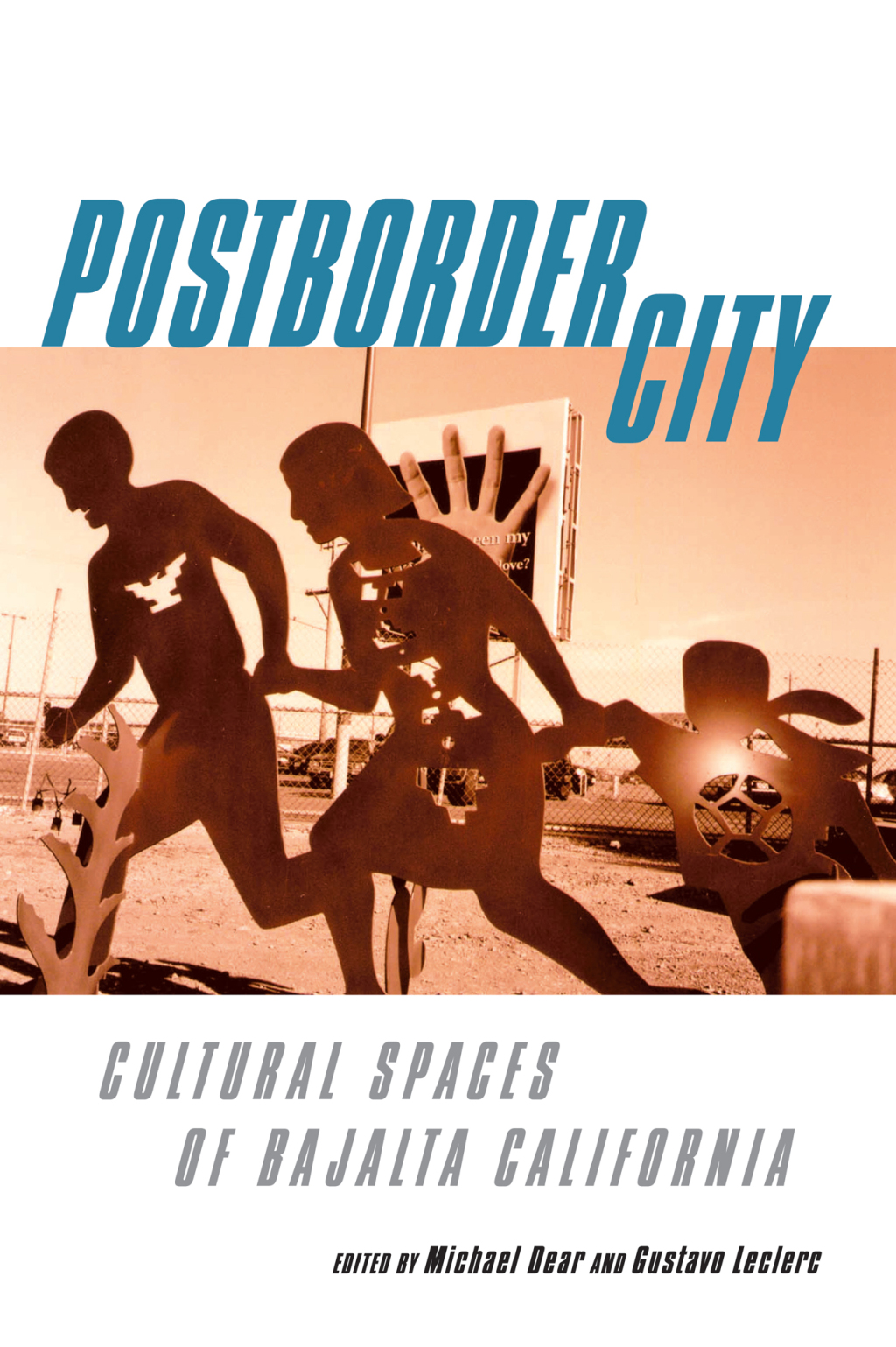 Postborder City Cultural Spaces of Bajalta California 1st Edition â€“ PDF/EPUB Version Downloadable