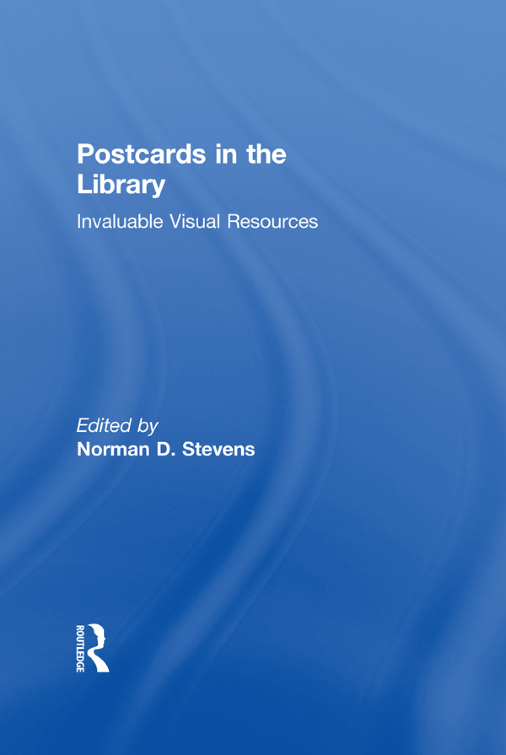Postcards in the Library Invaluable Visual Resources 1st Edition â€“ PDF/EPUB Version Downloadable