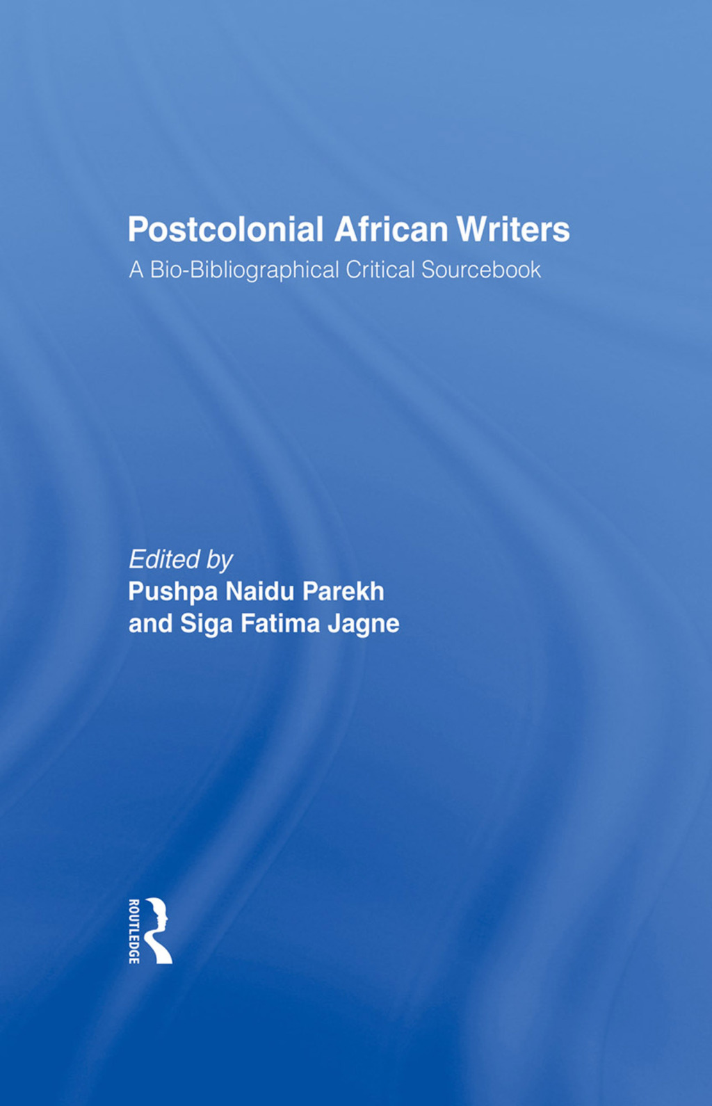 Postcolonial African Writers A Bio-bibliographical Critical Sourcebook 1st Edition â€“ PDF/EPUB Version Downloadable