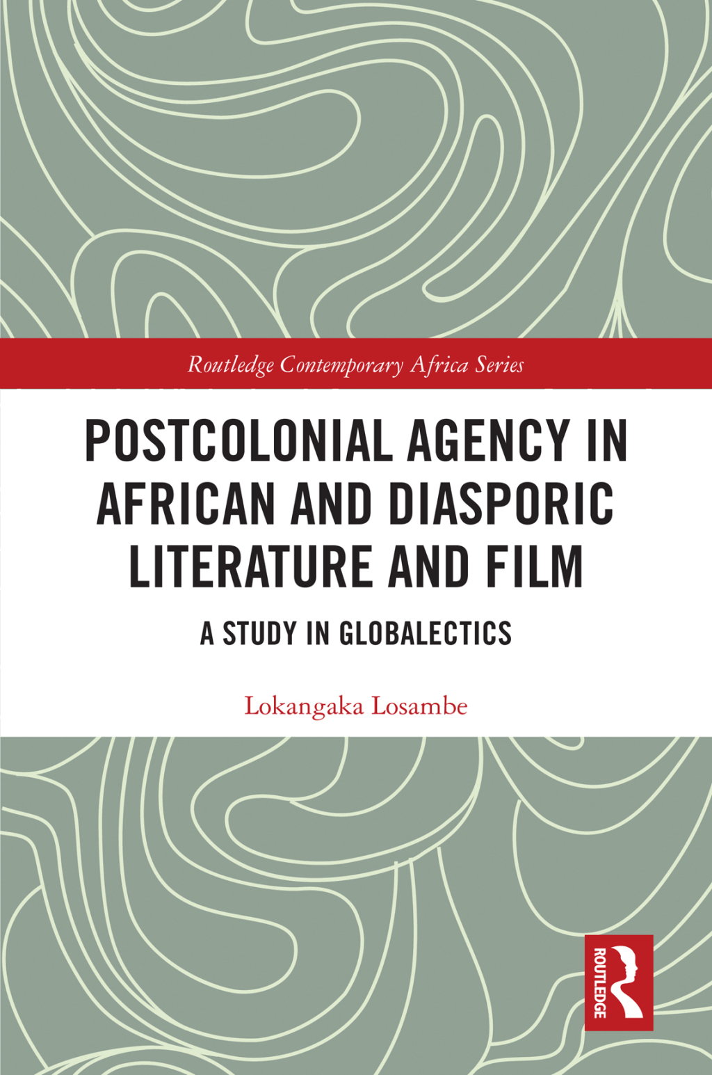 Postcolonial Agency in African and Diasporic Literature and Film A Study in Globalectics 1st Edition â€“ PDF/EPUB Version Downloadable